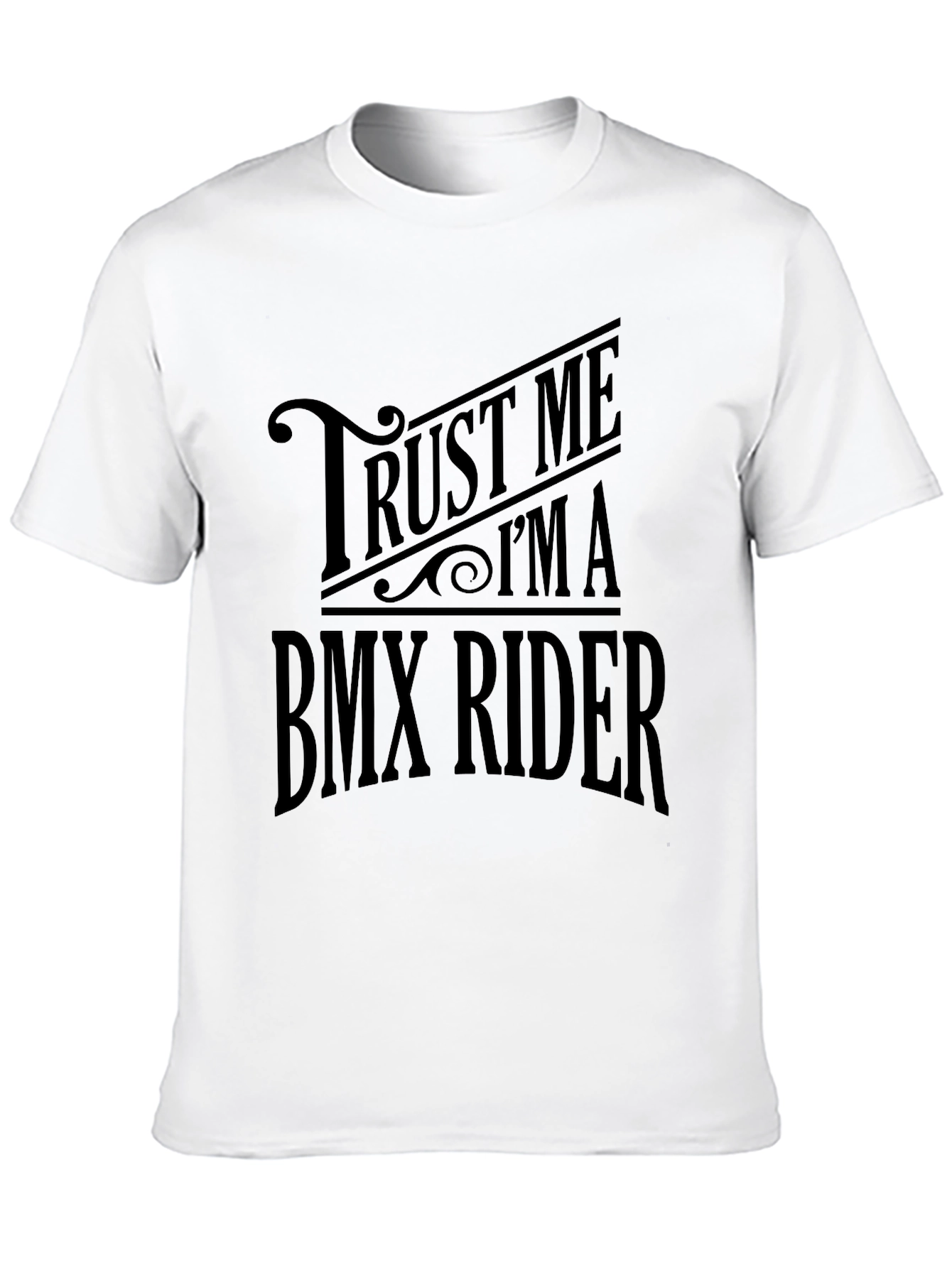 Trust Me Im A BMX Rider T-Shirt