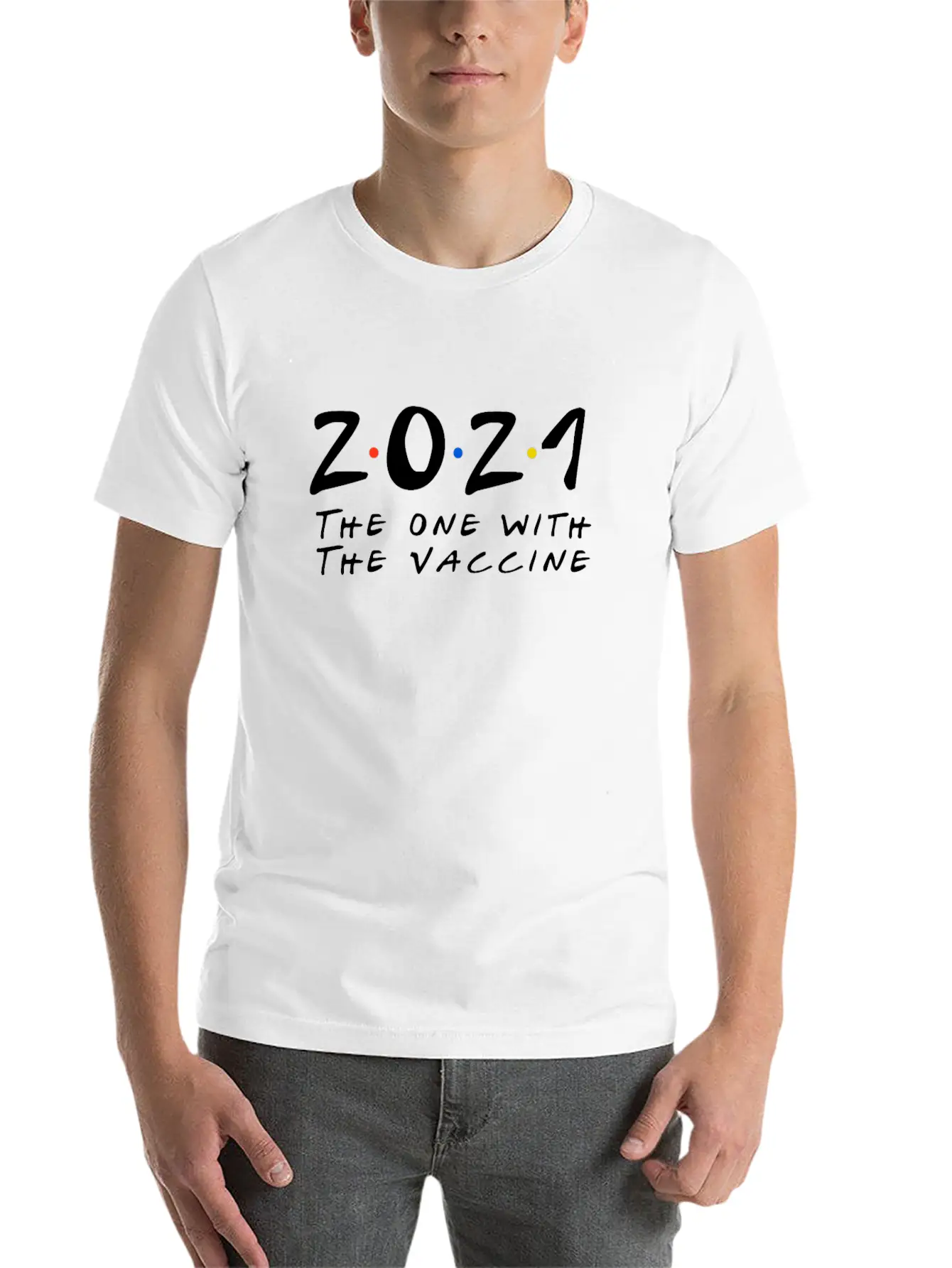 2021 The One With The 2021 Vaccine Unisex Short Sleeve Soft Cotton T-Shirt – Casual Everyday Wear