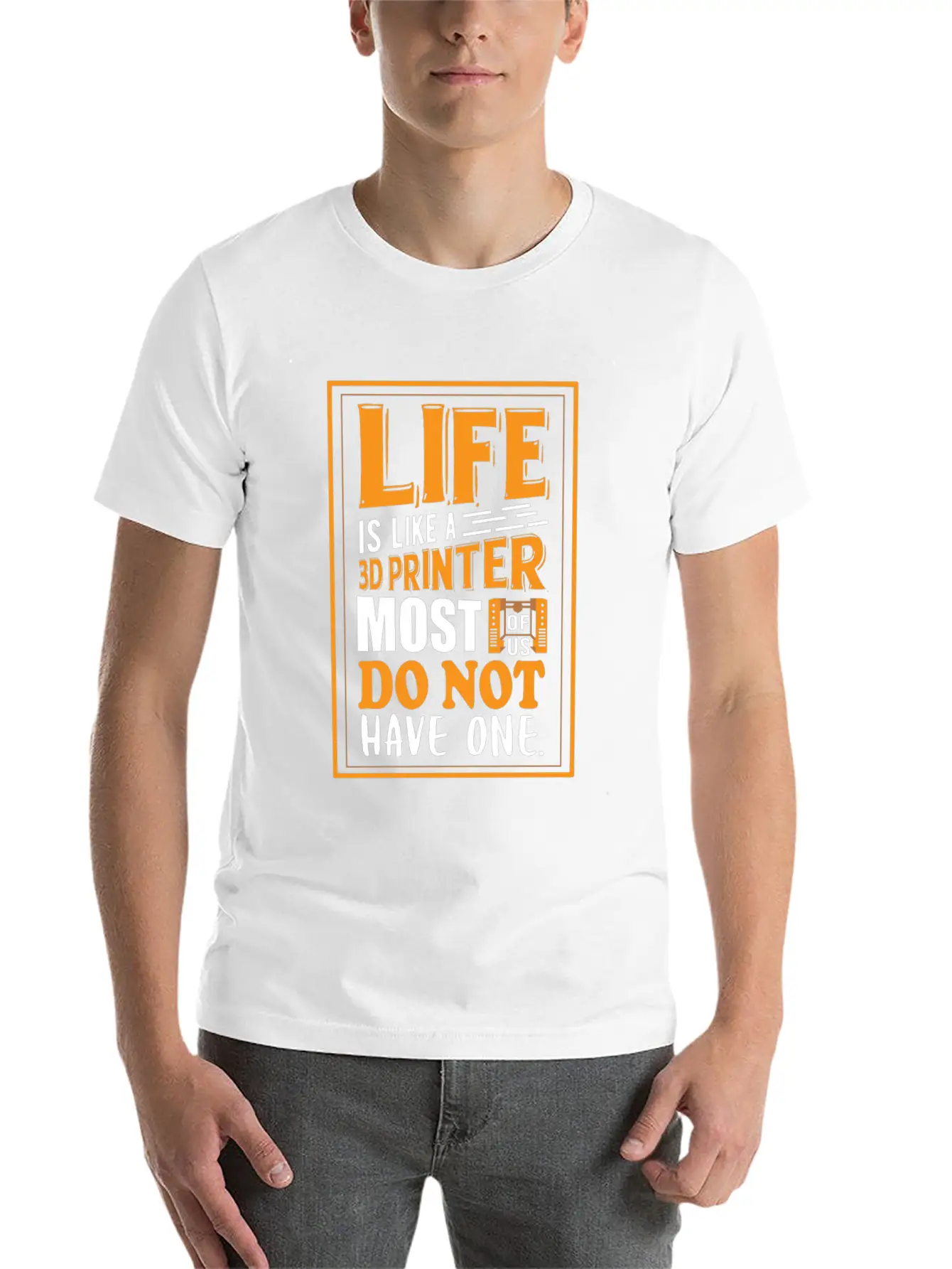 3D Printing - Life Is Like A 3D Printer Unisex Casual T-Shirt – Clean Design For Daily Comfort