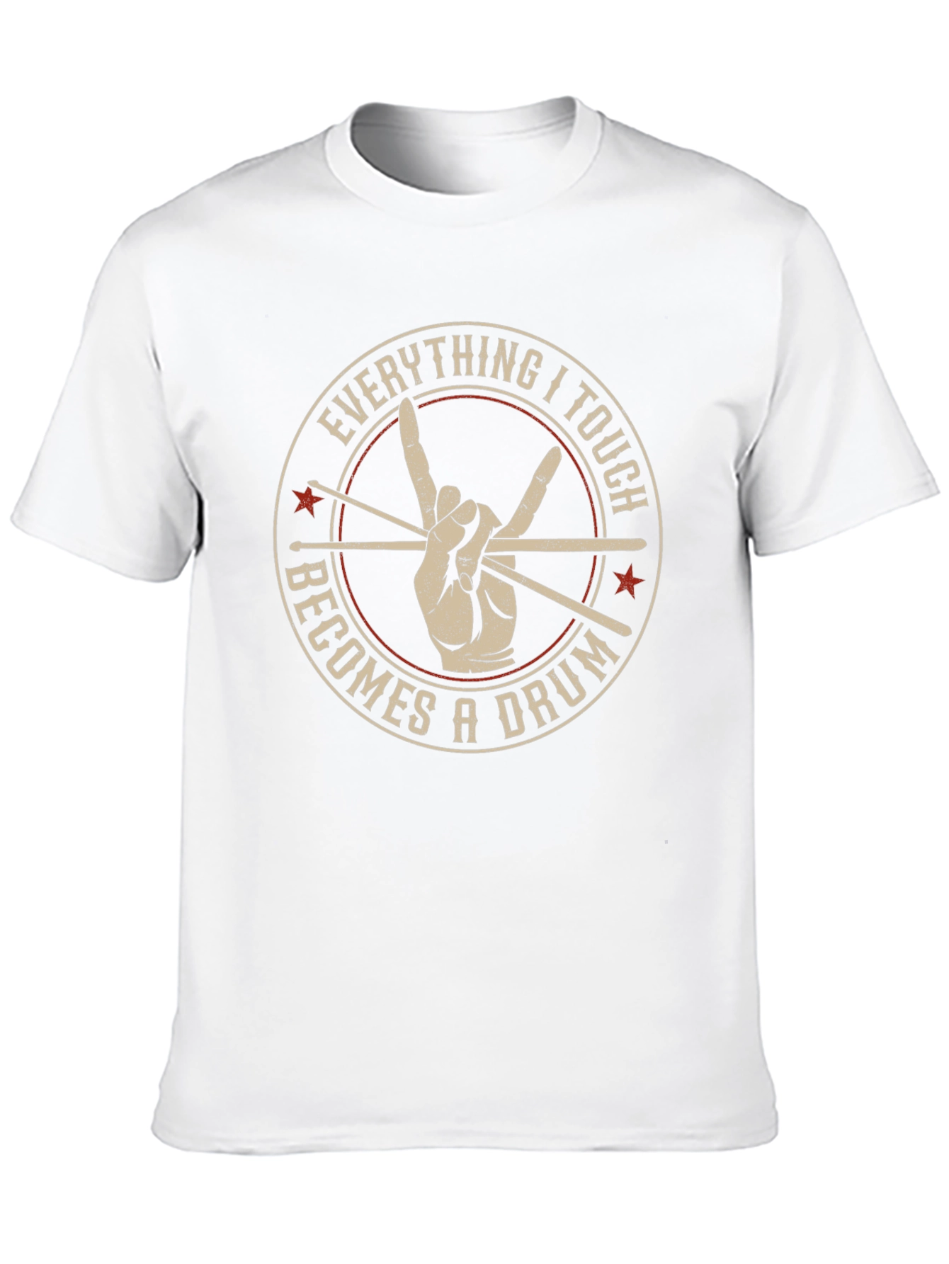 Everything I Touch Becomes a Drum T-Shirt