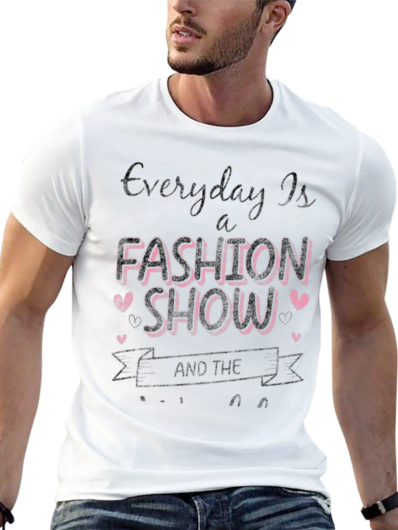 Everyday is a Fashion Show Graphic Tee