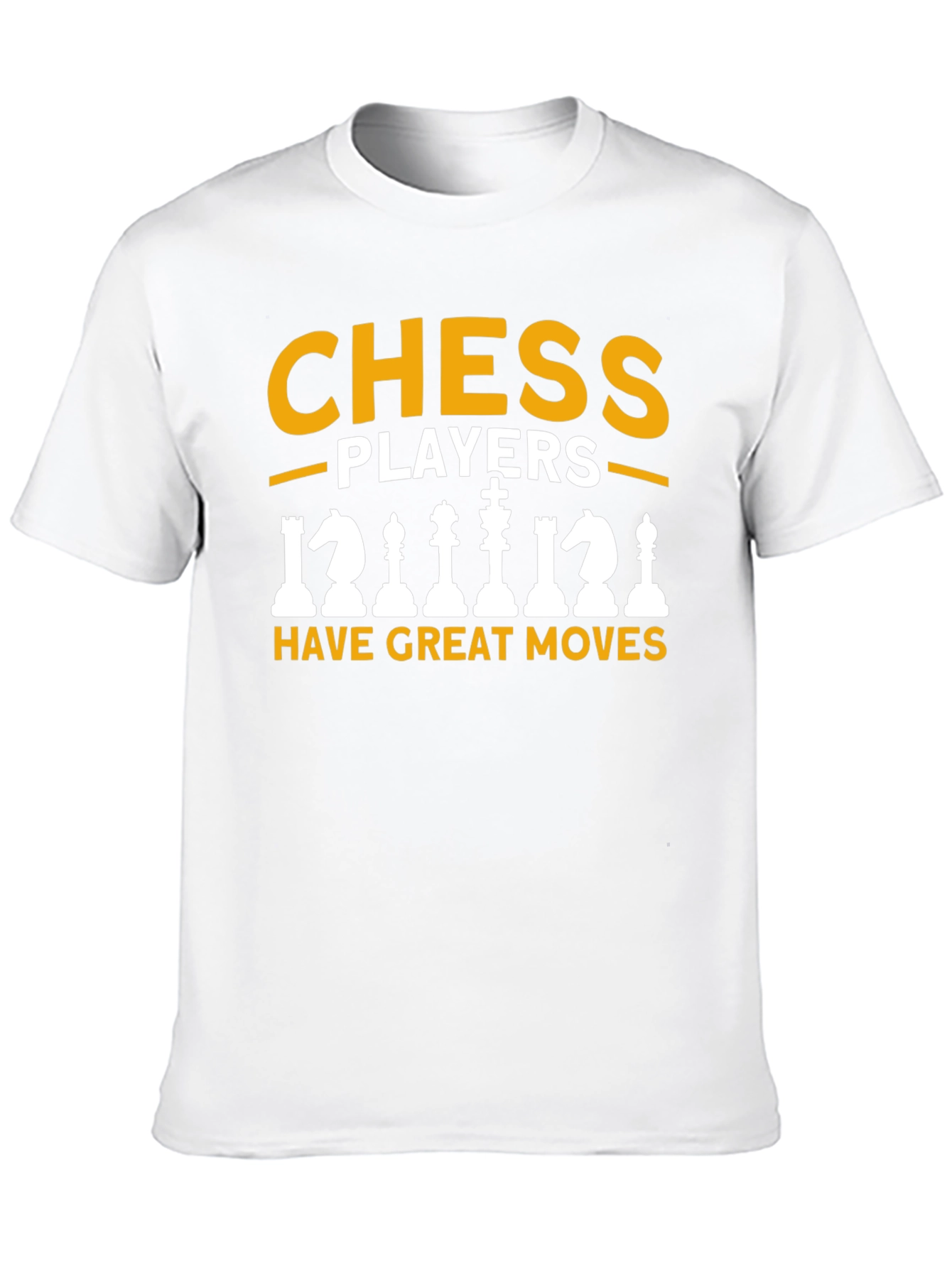 Chess Players Have Great Moves T-Shirt