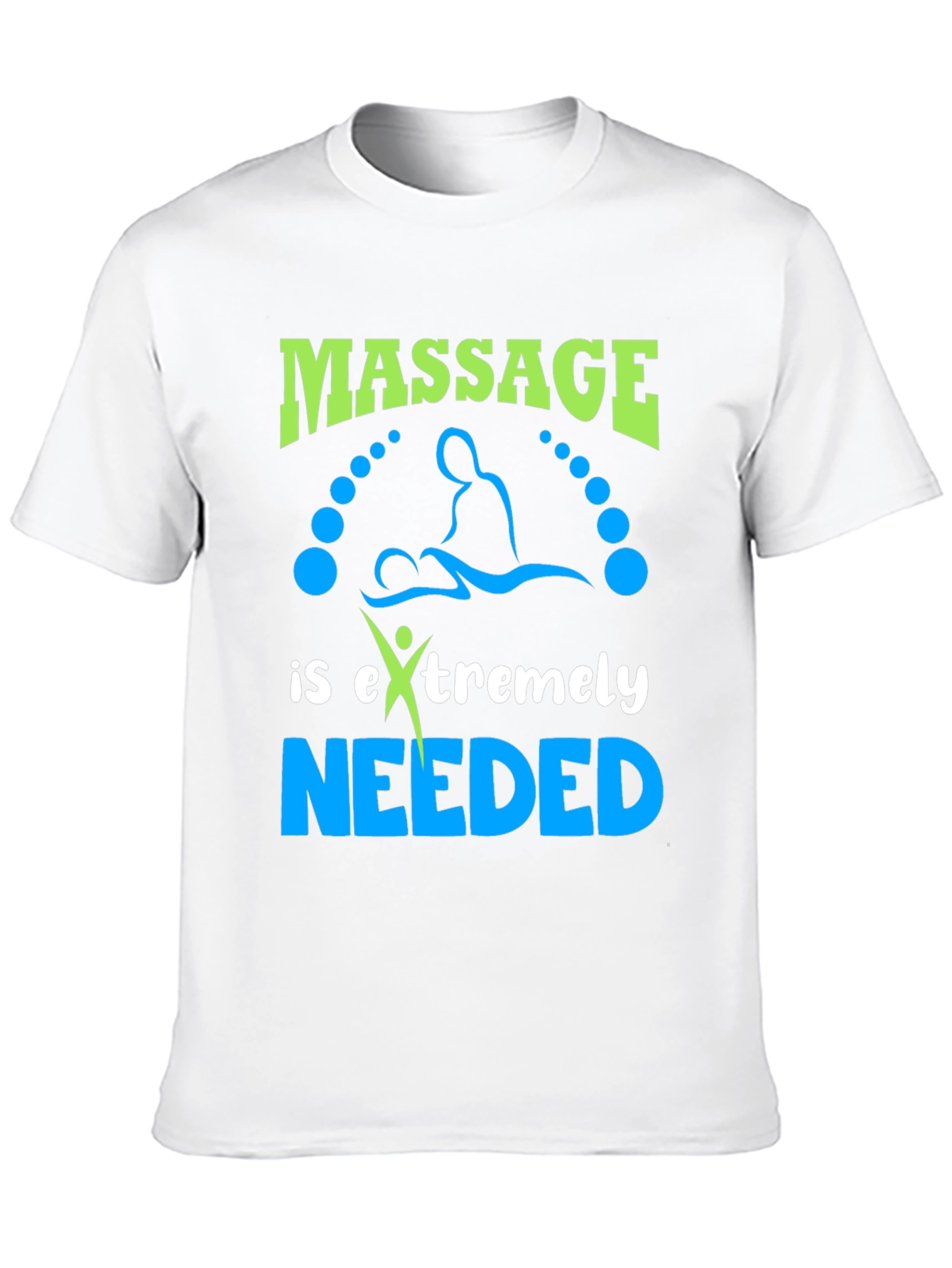Massage Needed T-Shirt - Relaxing Graphic Tee