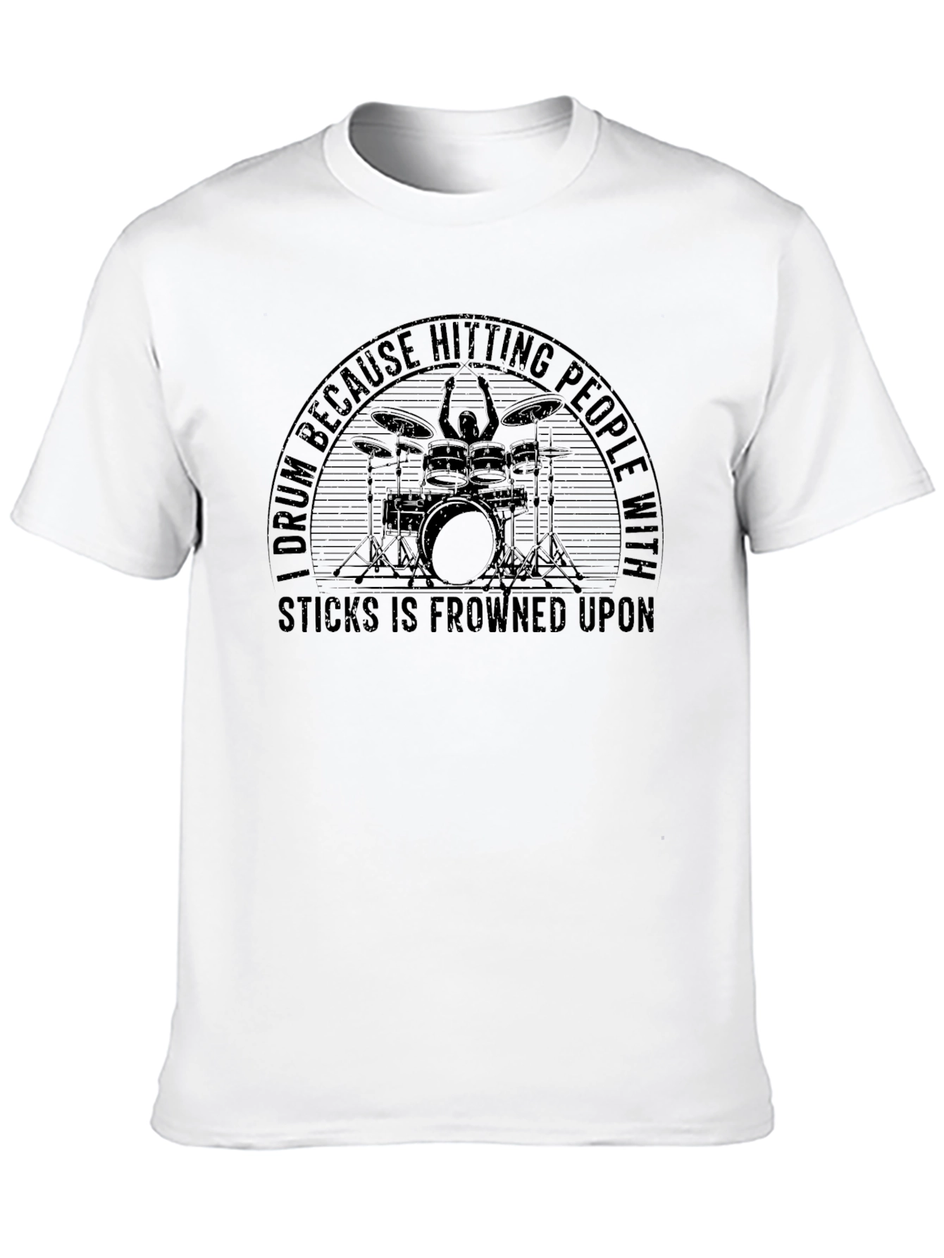 Drummer T-Shirt - Hitting People with Sticks Frowned Upon