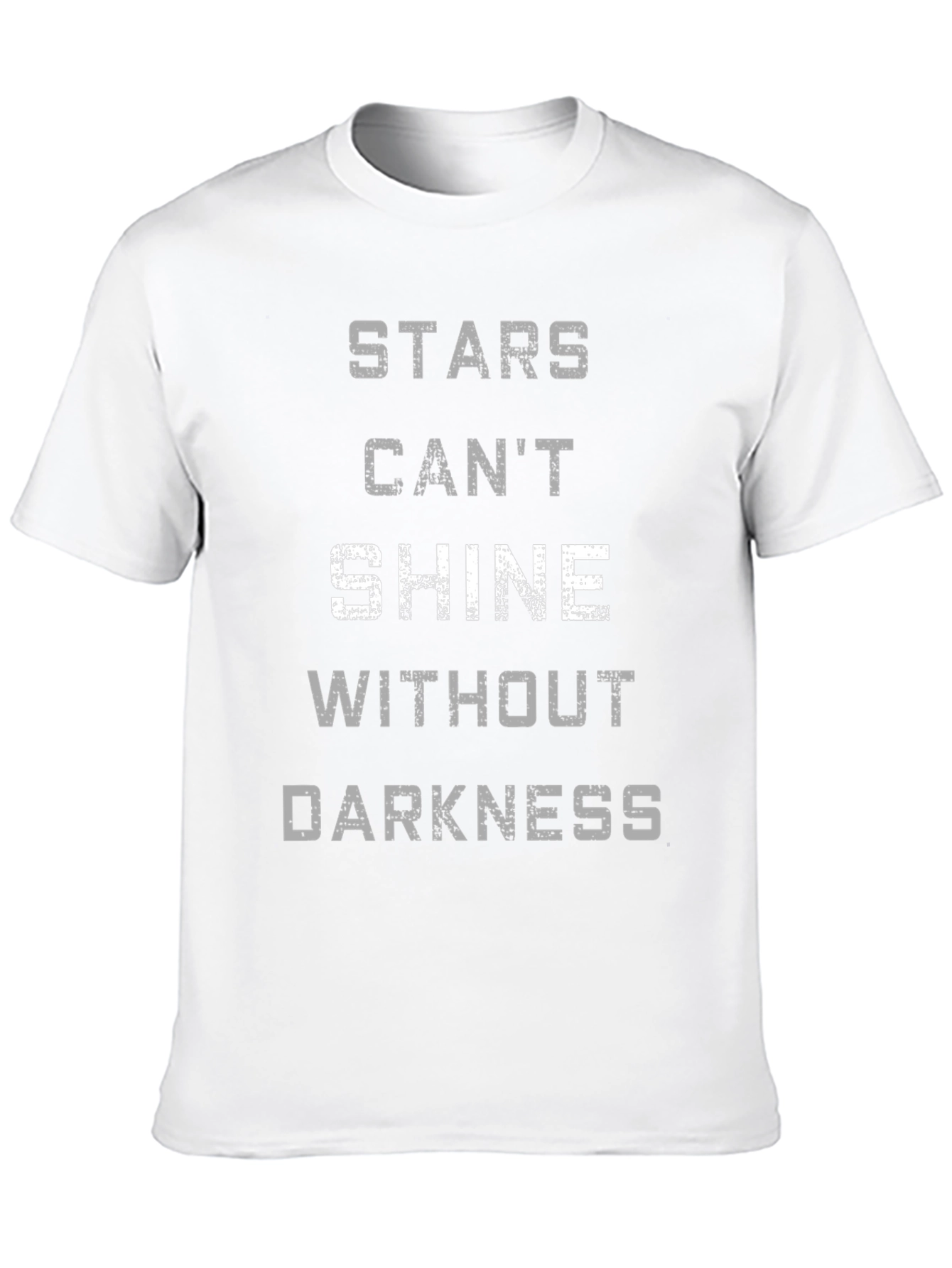 Stars Cant Shine Tee - Motivational Graphic T-Shirt