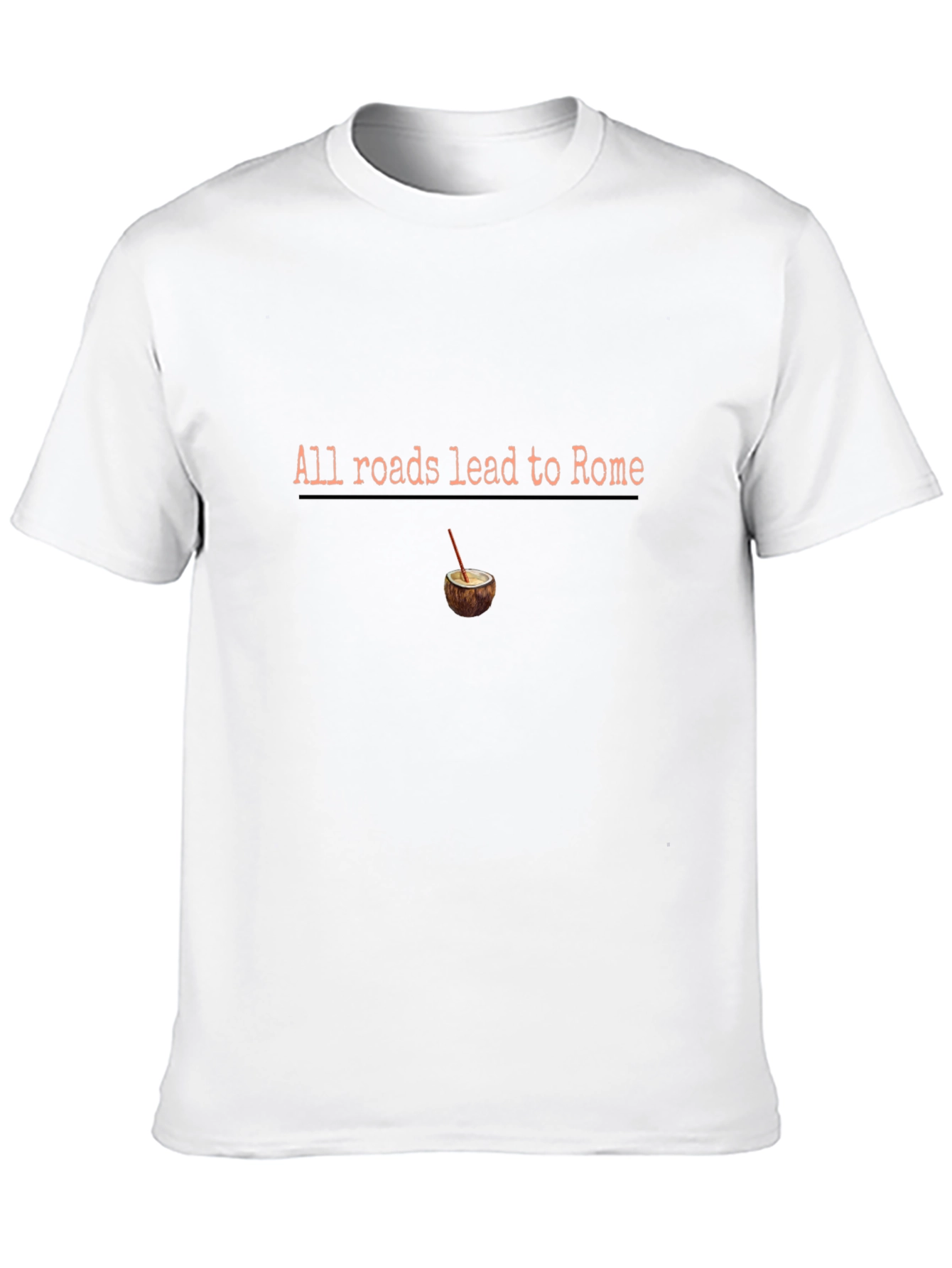 All Roads Lead to Rome T-Shirt