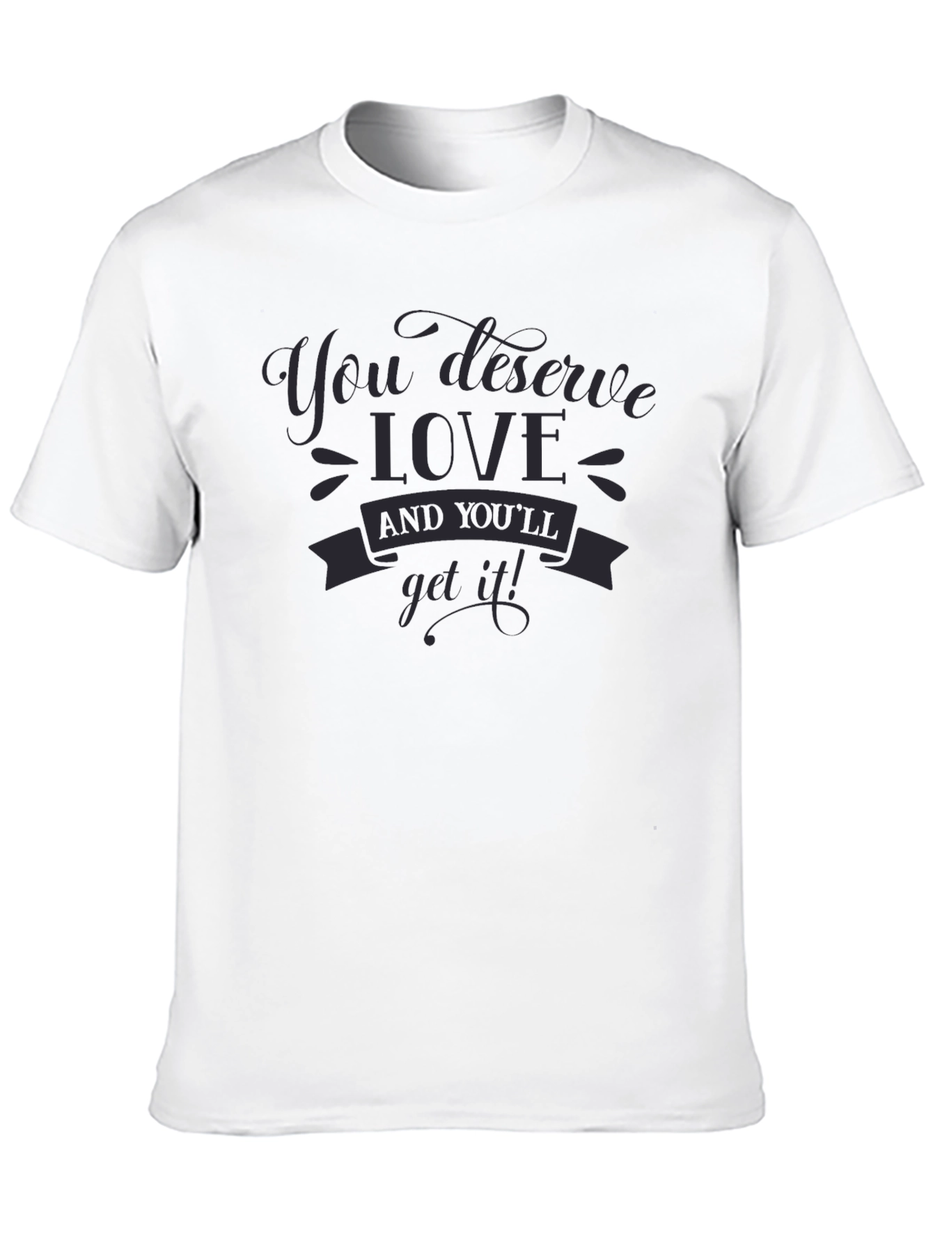 You Deserve Love Black Graphic Tee