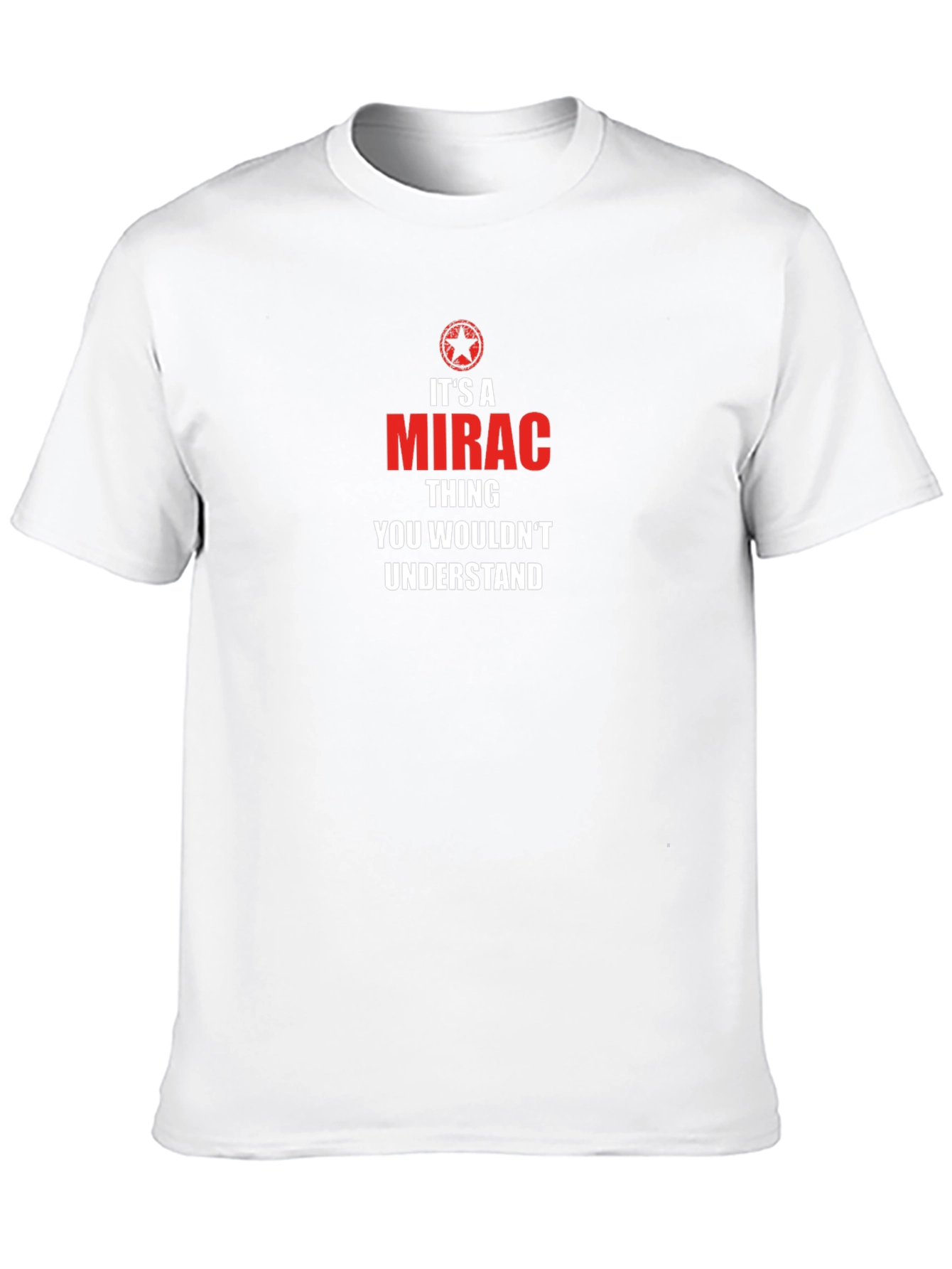 Its a MIRAC Thing T-Shirt