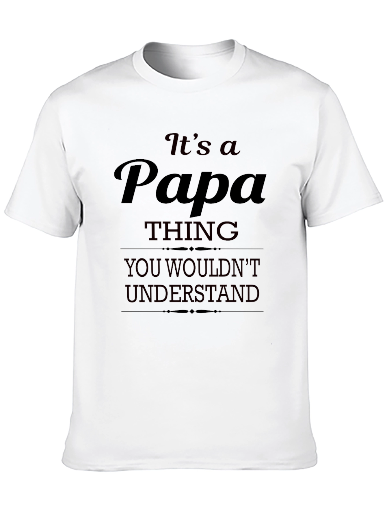 Its a Papa Thing T-Shirt