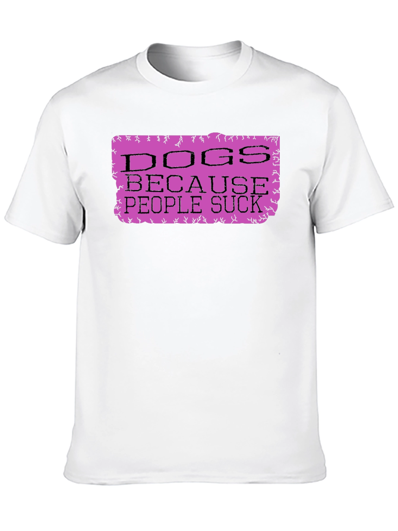 Dogs Because People Suck Graphic Tee