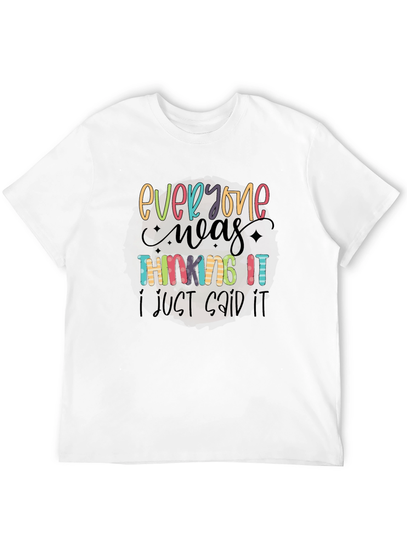 Everyone Was Thinking It Funny Graphic Tee