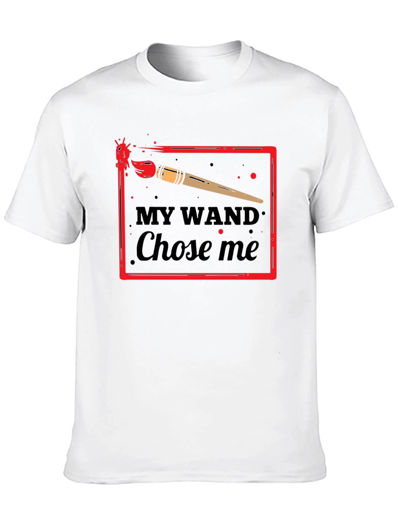My Wand Chose Me T-Shirt - Painter Graphic Tee