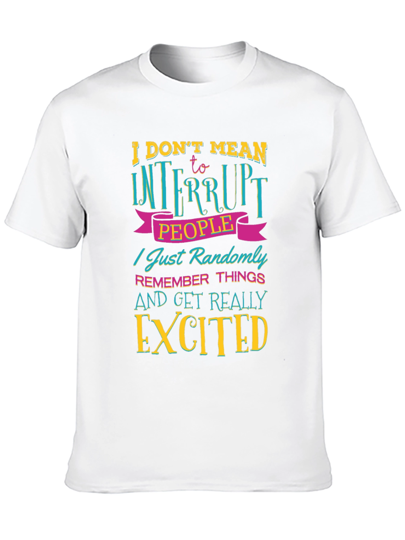 Funny Sarcastic Statement T-Shirt