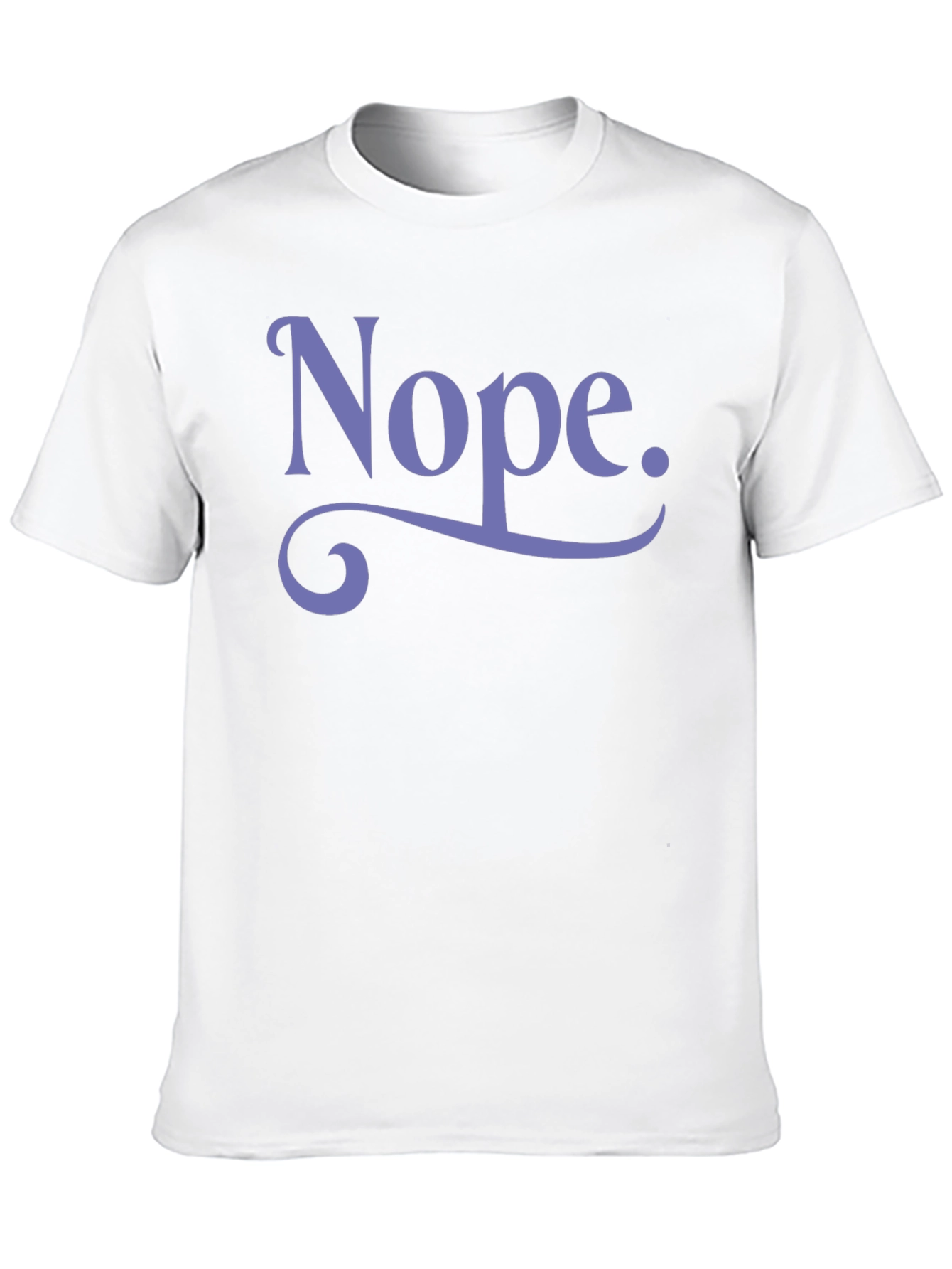 Nope. Graphic Tee - Funny Casual Shirt