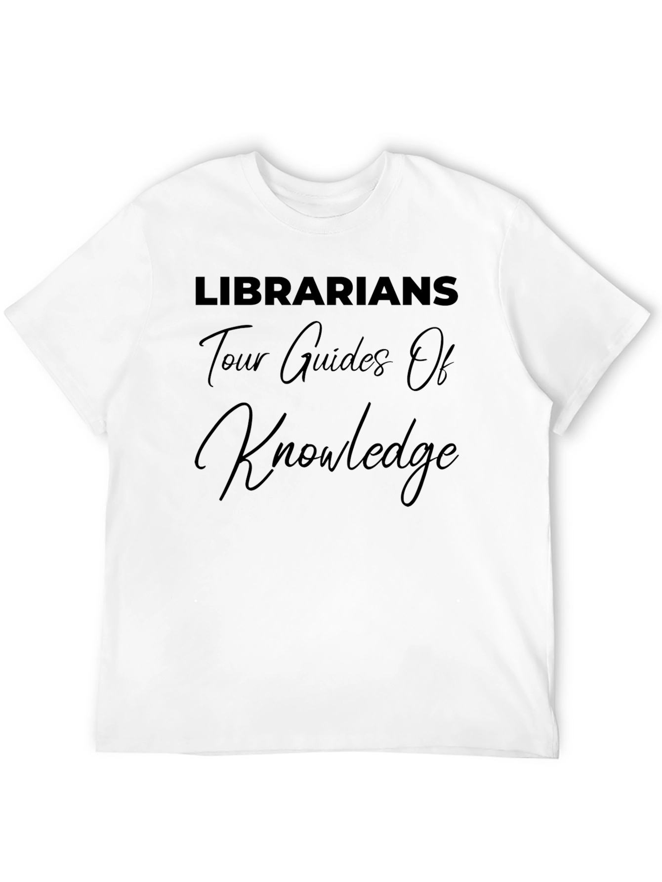 Librarians Tour Guides Of Knowledge T-Shirt