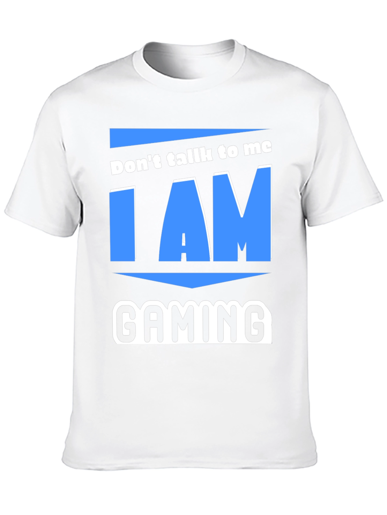 Dont Talk To Me I Am Gaming T-Shirt