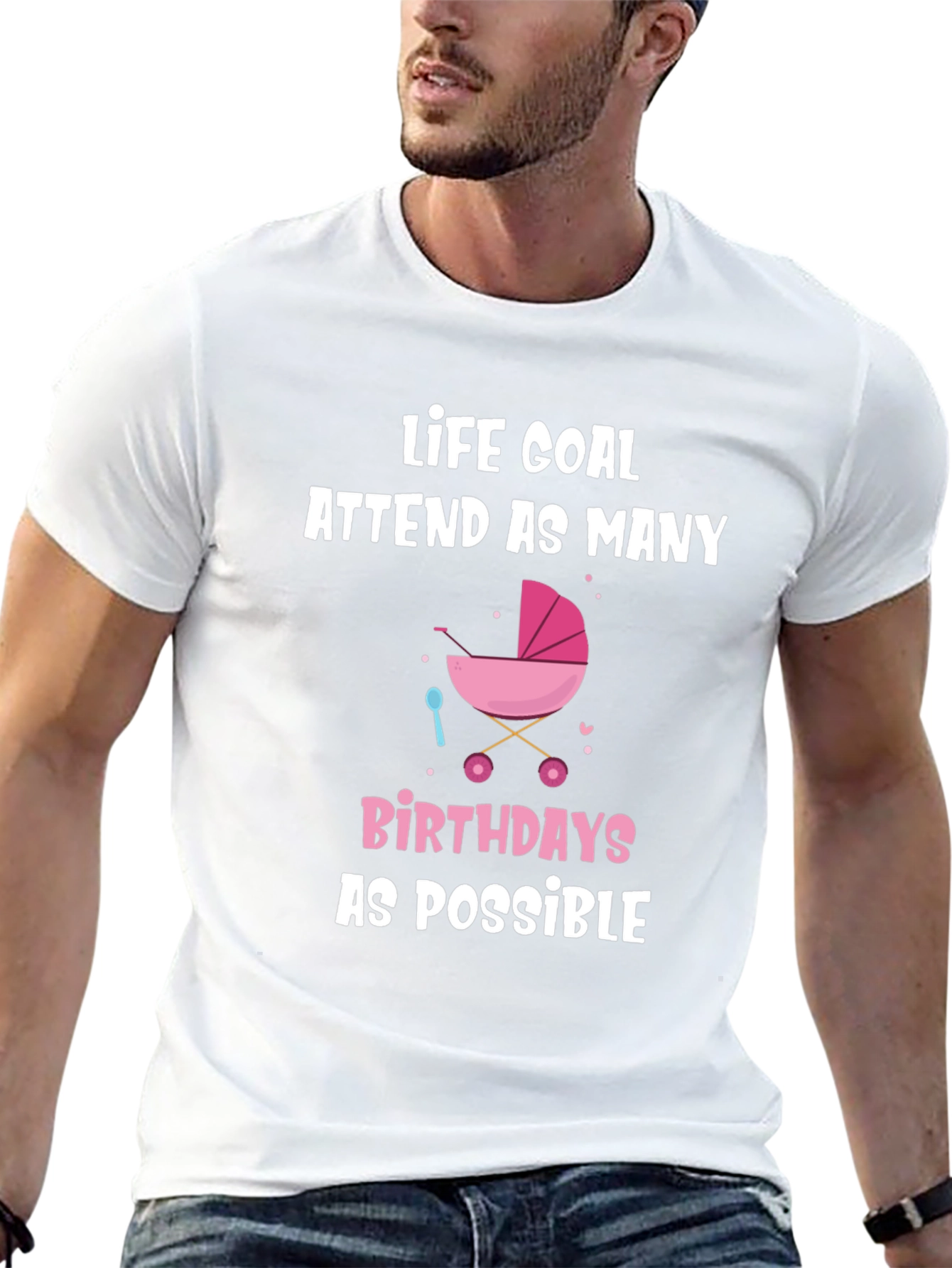 Life Goal Baby Birthdays T-Shirt - Funny Graphic Tee