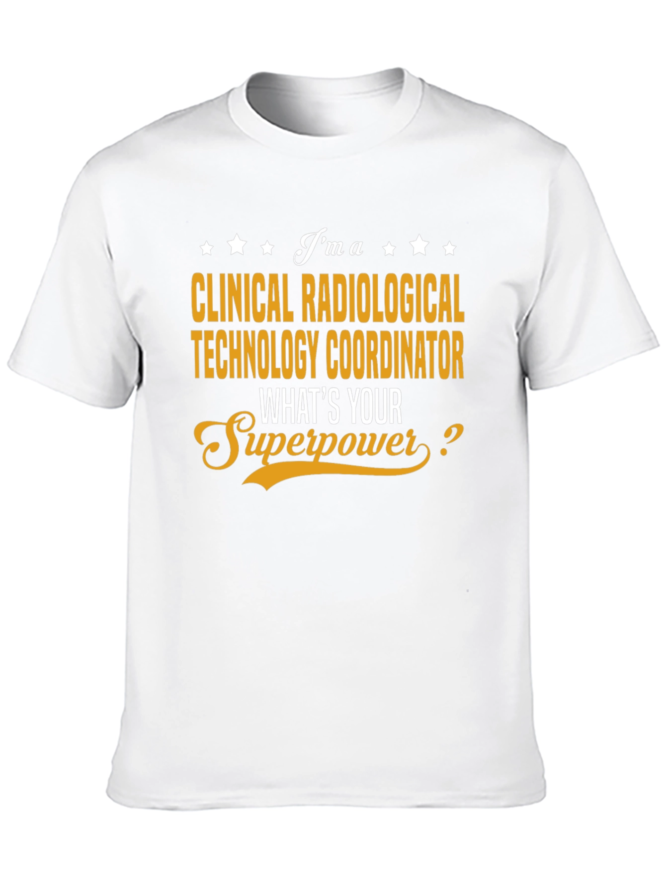 Clinical Radiological Tech Superpower T-Shirt