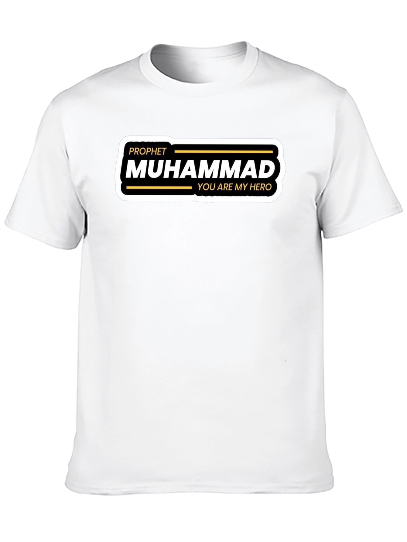 Prophet Muhammad T-Shirt - You Are My Hero