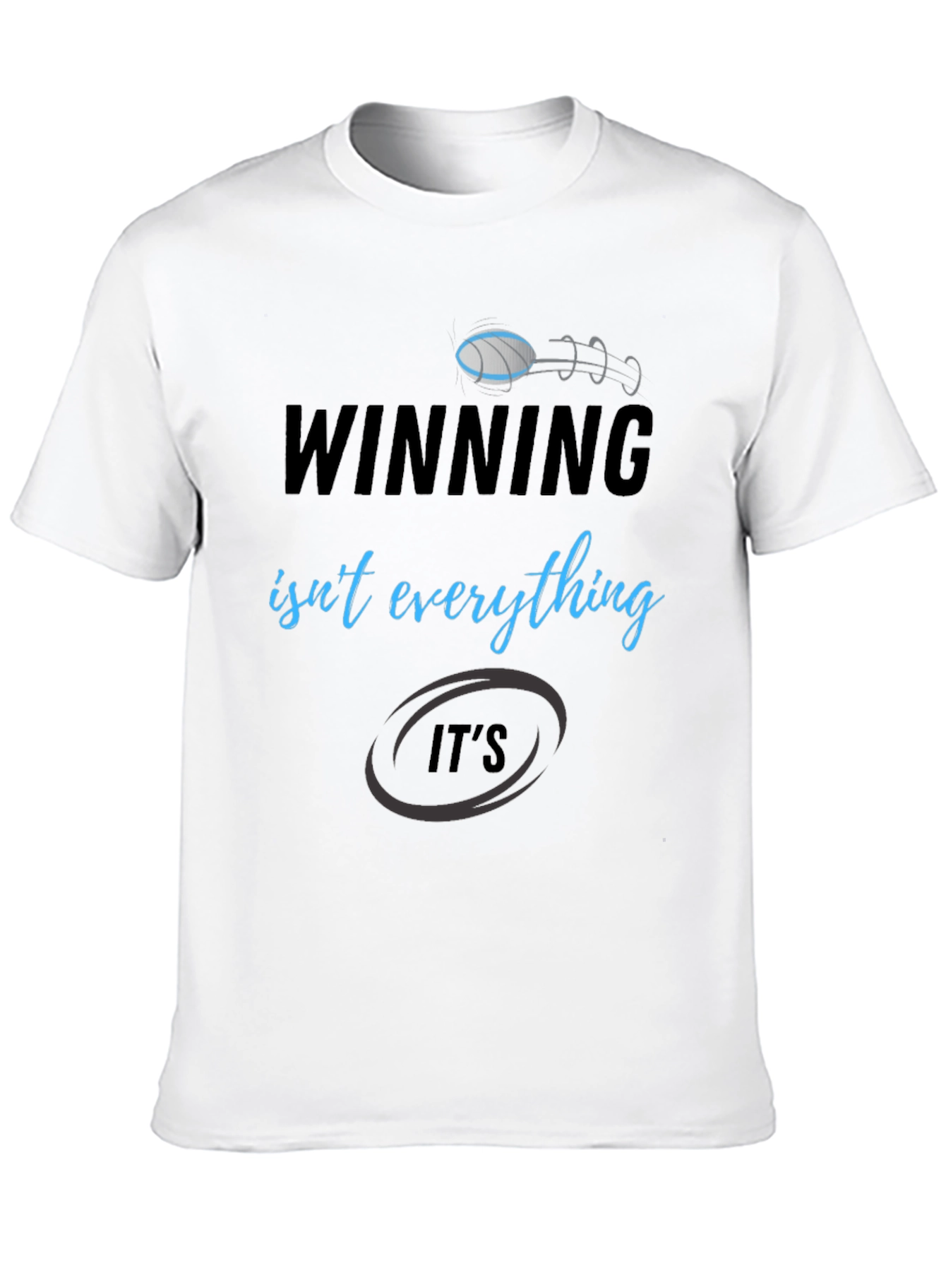 Winning Isnt Everything Mens T-Shirt