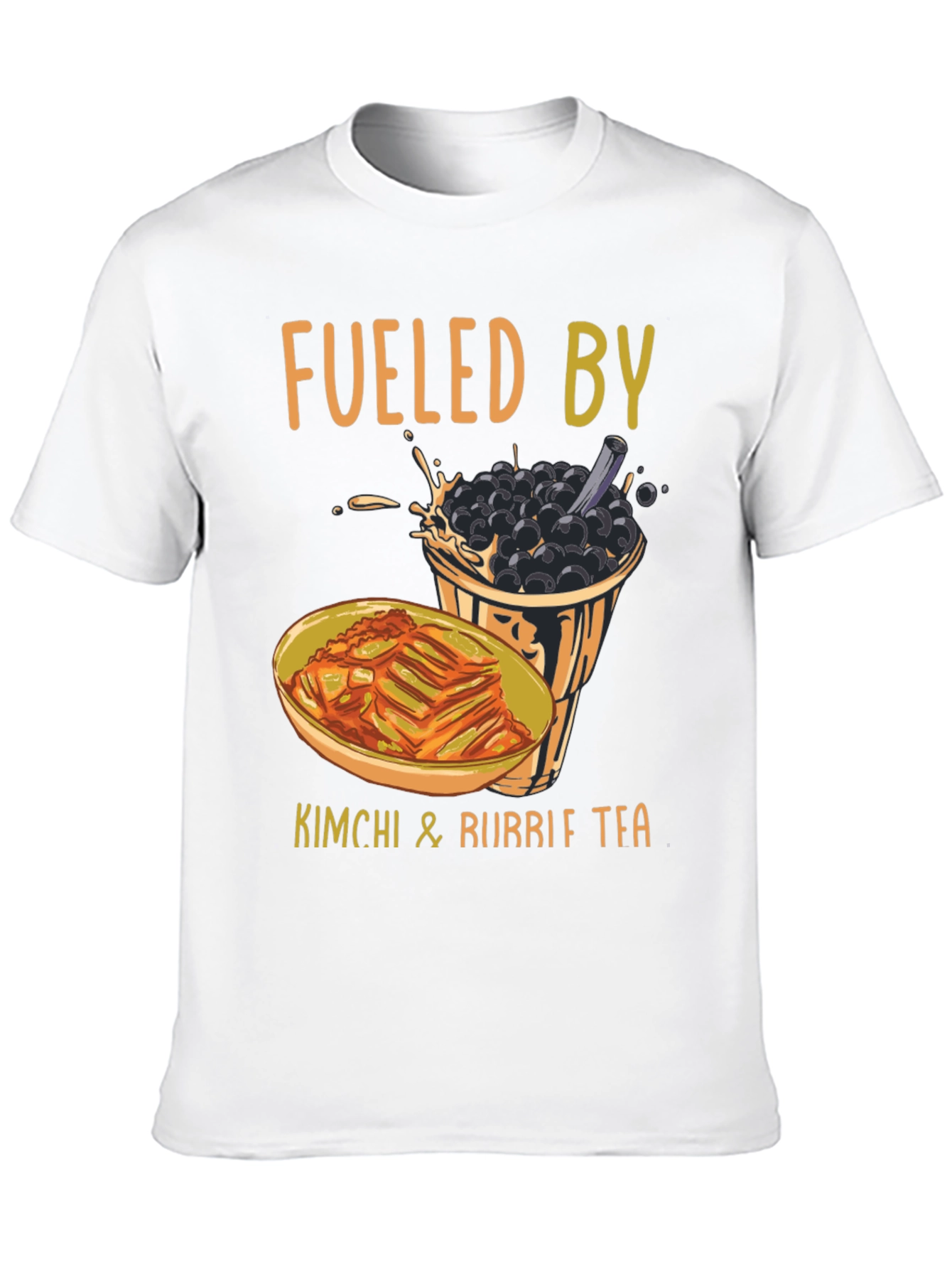Fueled By Kimchi & Bubble Tea T-Shirt