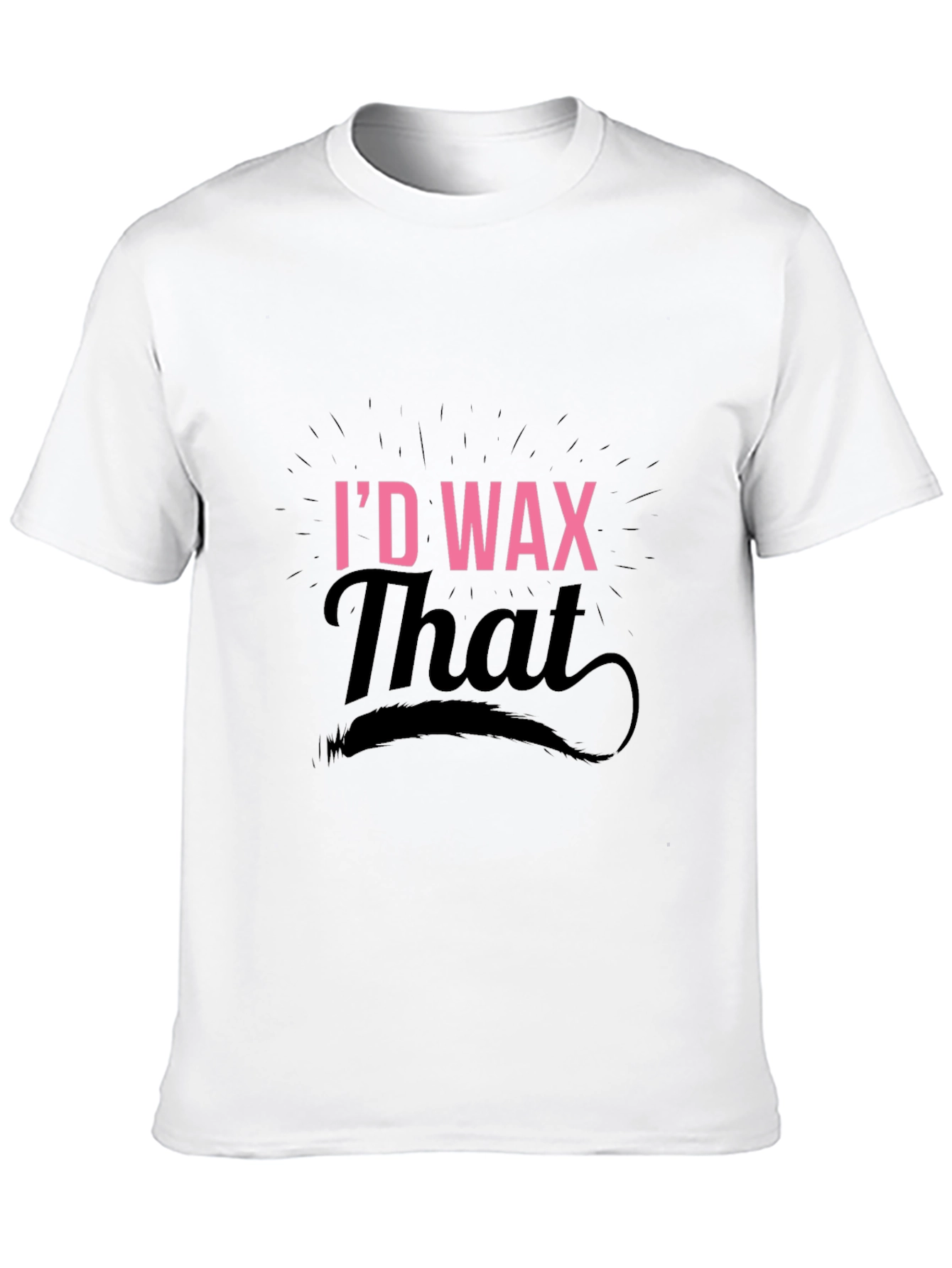 Id Wax That Funny T-Shirt