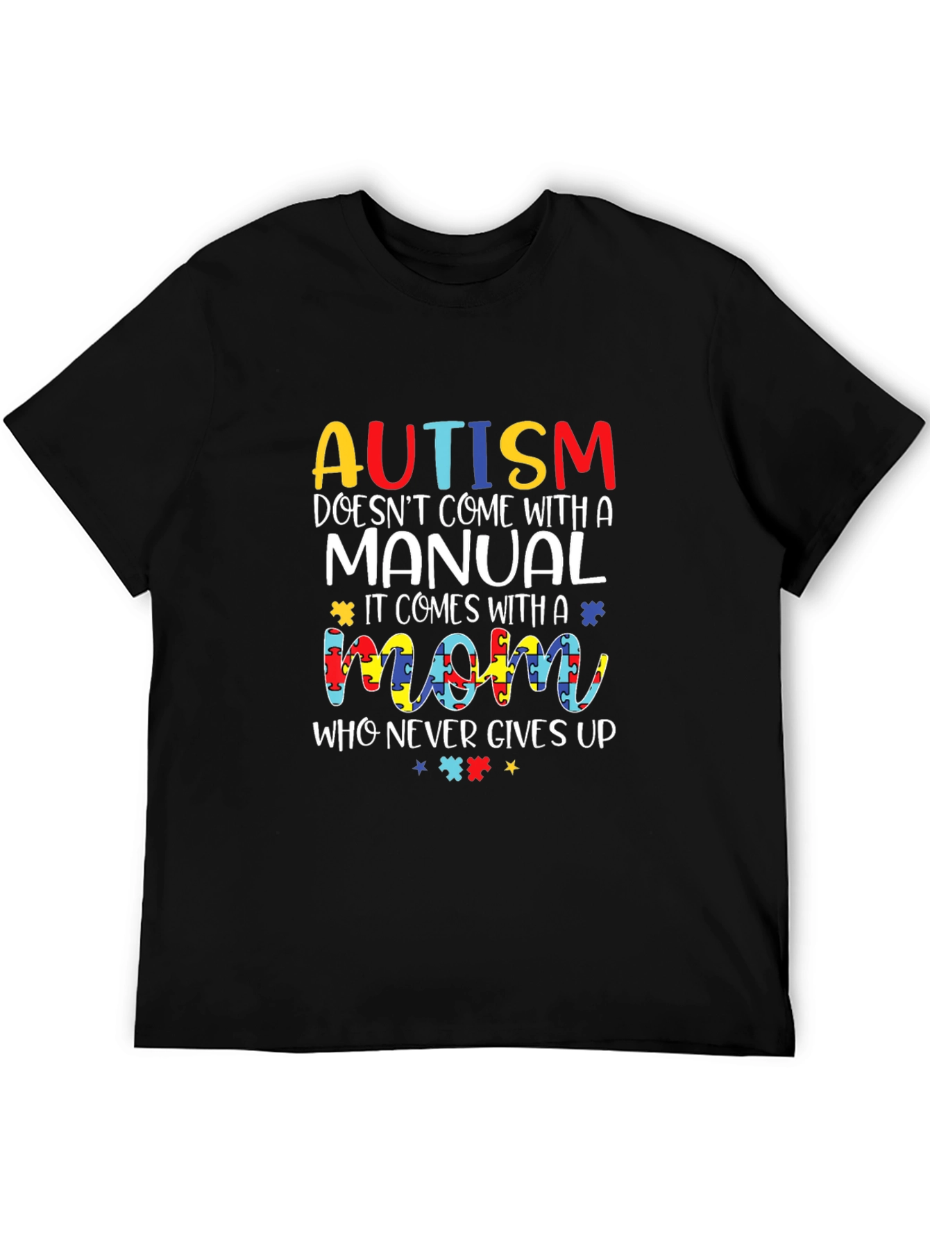 Autism Mom T-Shirt: Never Gives Up