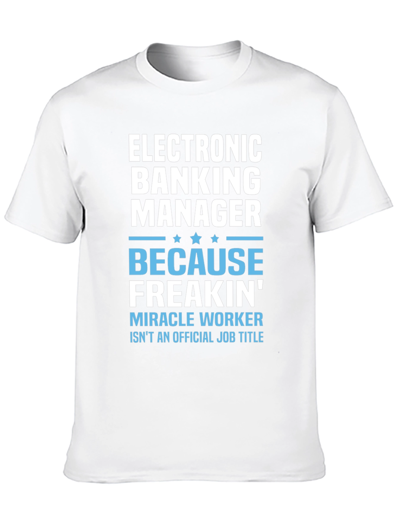 Electronic Banking Manager T-Shirt