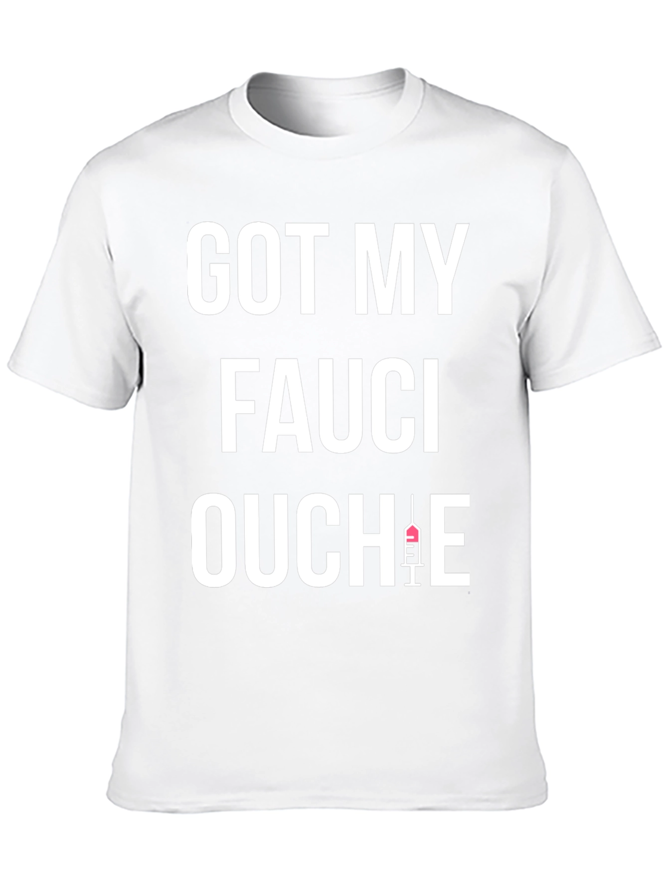 Got My Fauci Ouchie Black T-Shirt