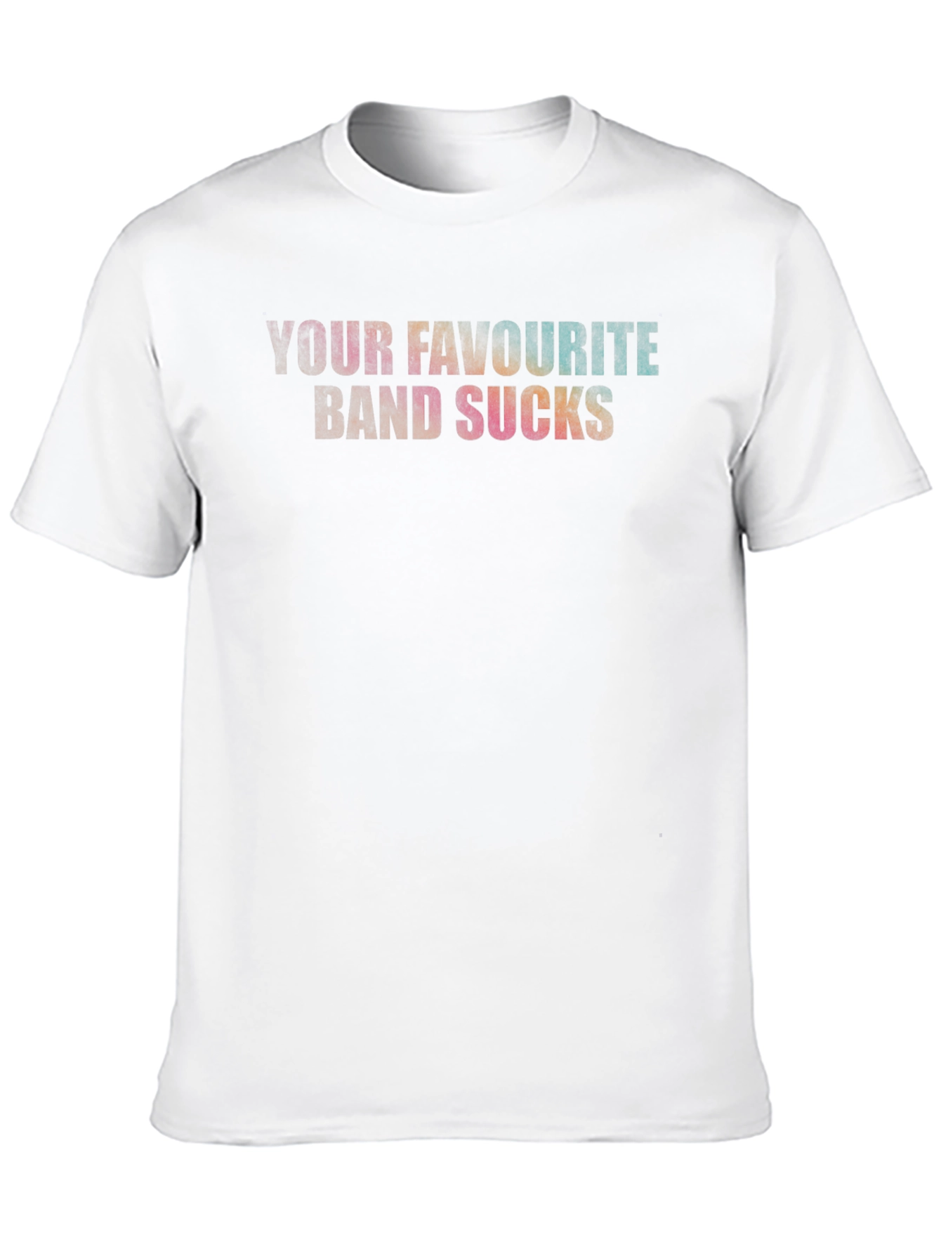 Your Favourite Band Sucks T-Shirt - Bold Statement Tee