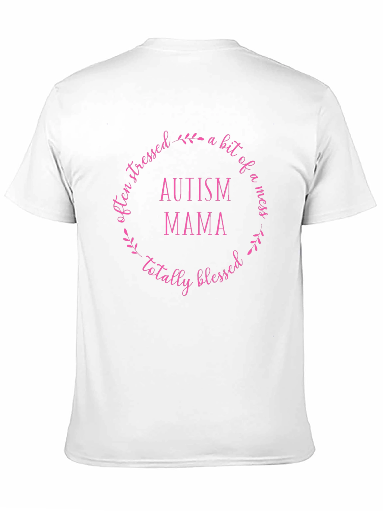 Autism Mama T-Shirt - Often Stressed Totally Blessed