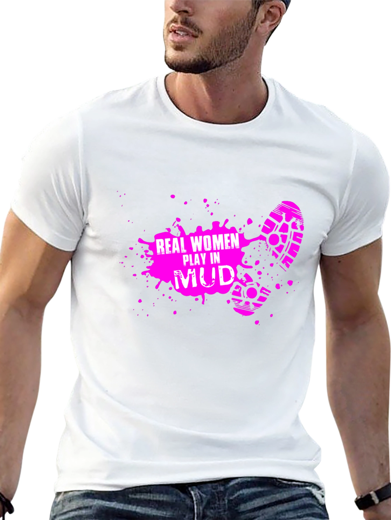 Real Women Play in Mud T-Shirt