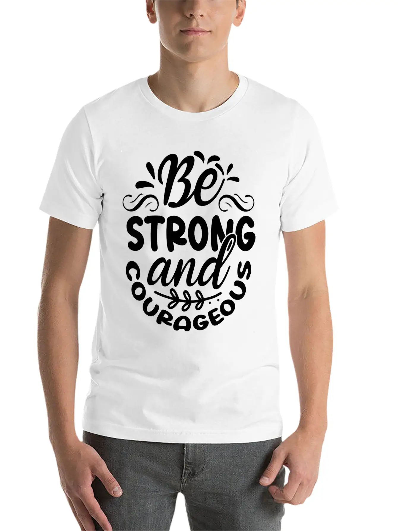 Be Strong And Courageous Unisex Casual T-Shirt – Clean Design For Daily Comfort