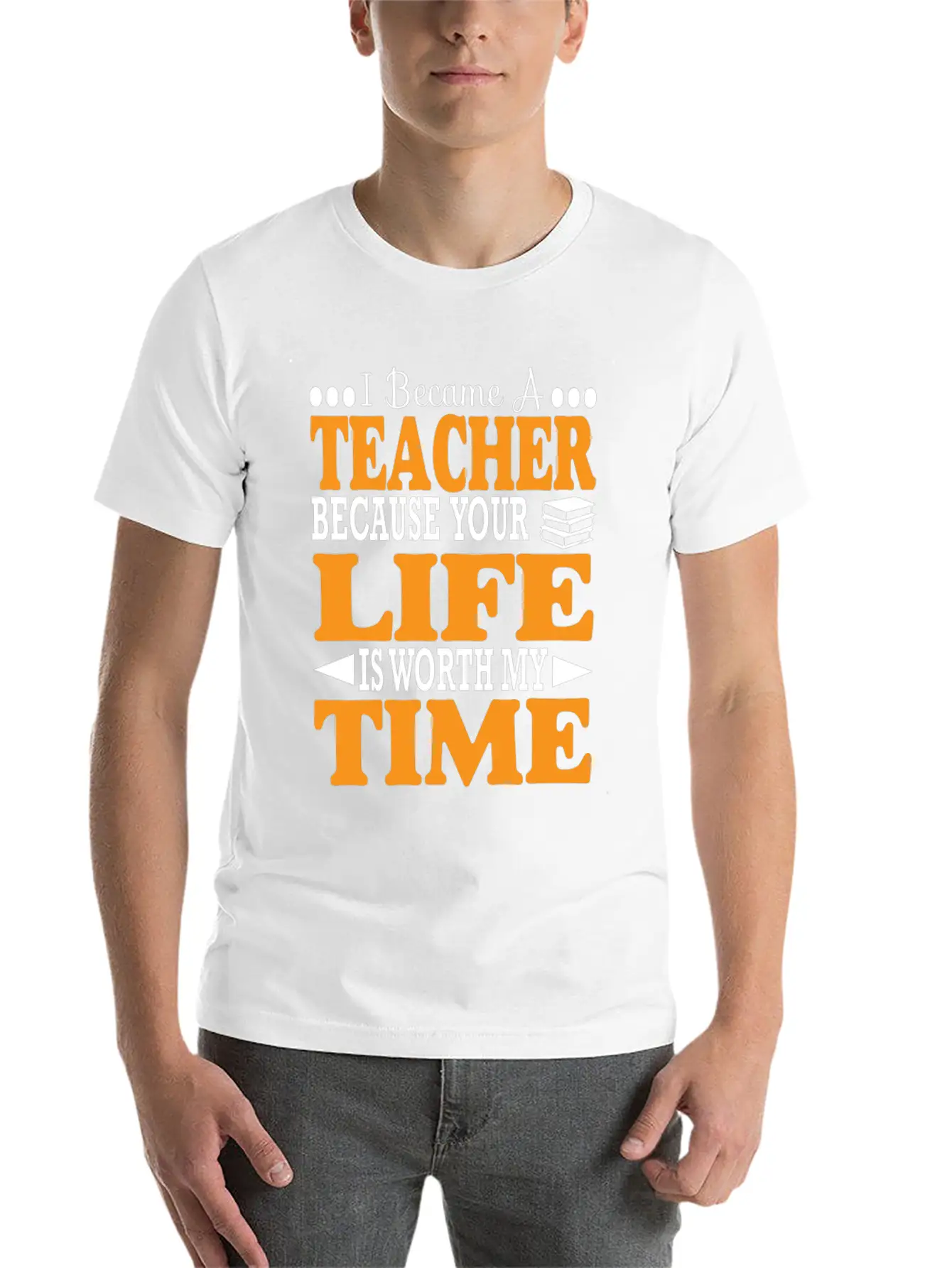 Became Teacher Because Your Life Is Worth My Time Comfortable Minimalist Graphic Tee – Summer Style Essential