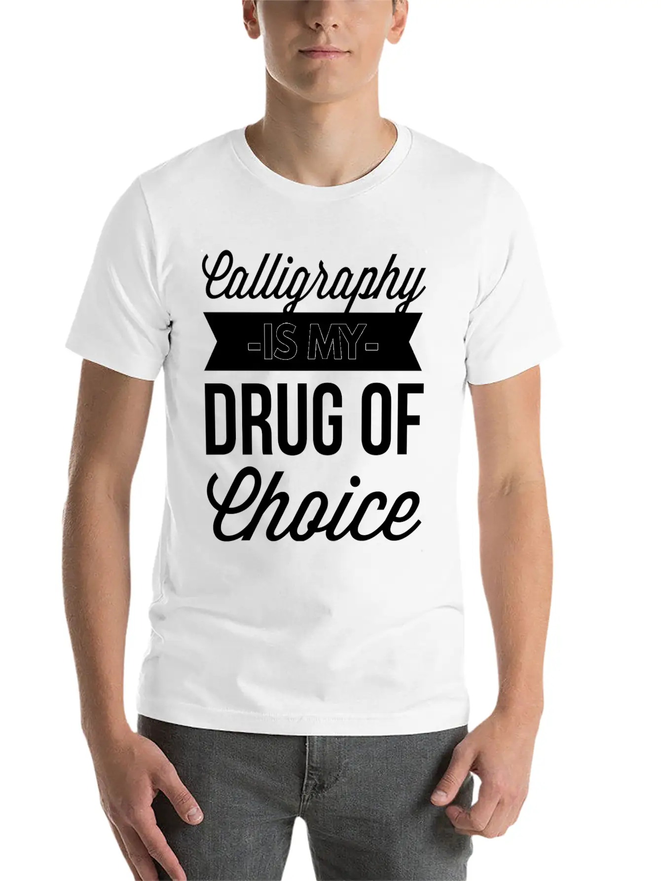 Calligraphy Is My Drug Of Choice Stylish Everyday T-Shirt – Unisex Basic Cotton Tee