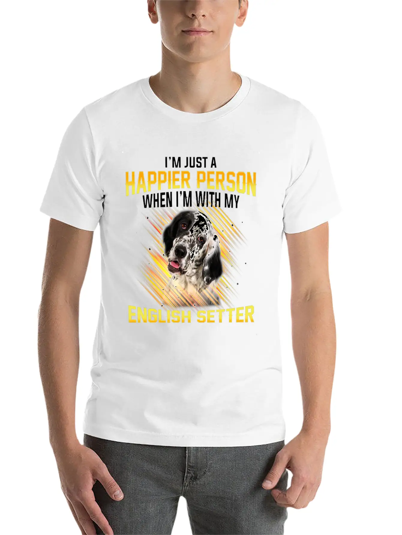 Dog English Setter Im Just A Happier Person Basic Graphic T-Shirt – Daily Comfort In Soft Cotton