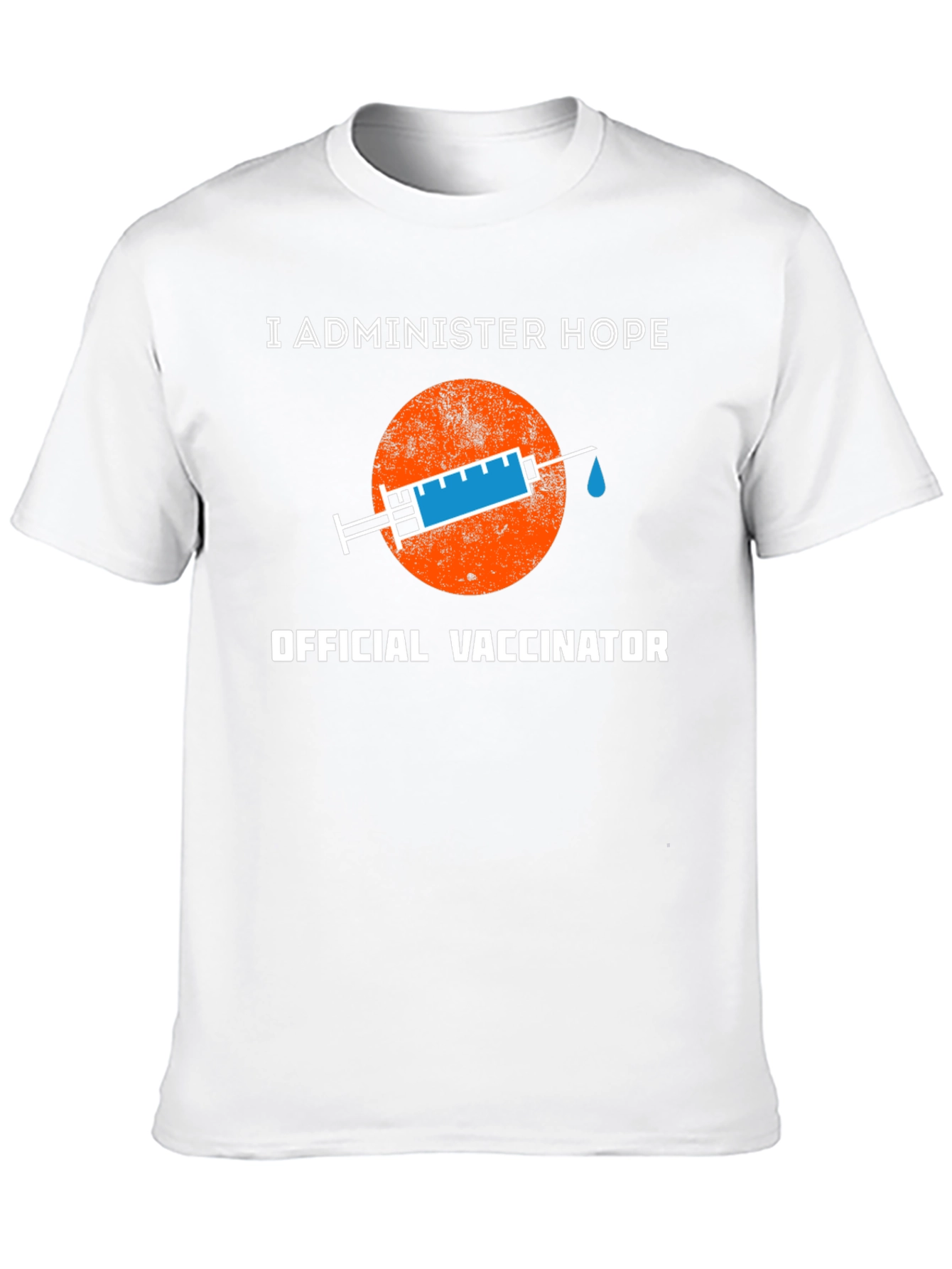 I Administer Hope Official Vaccinator T-Shirt