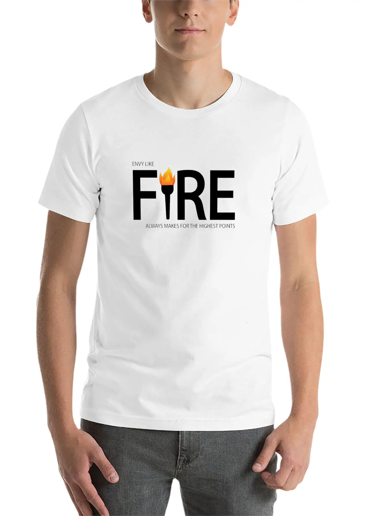 Envy Like Fire Always Makes For The Highest Points Stylish Everyday T-Shirt – Unisex Basic Cotton Tee