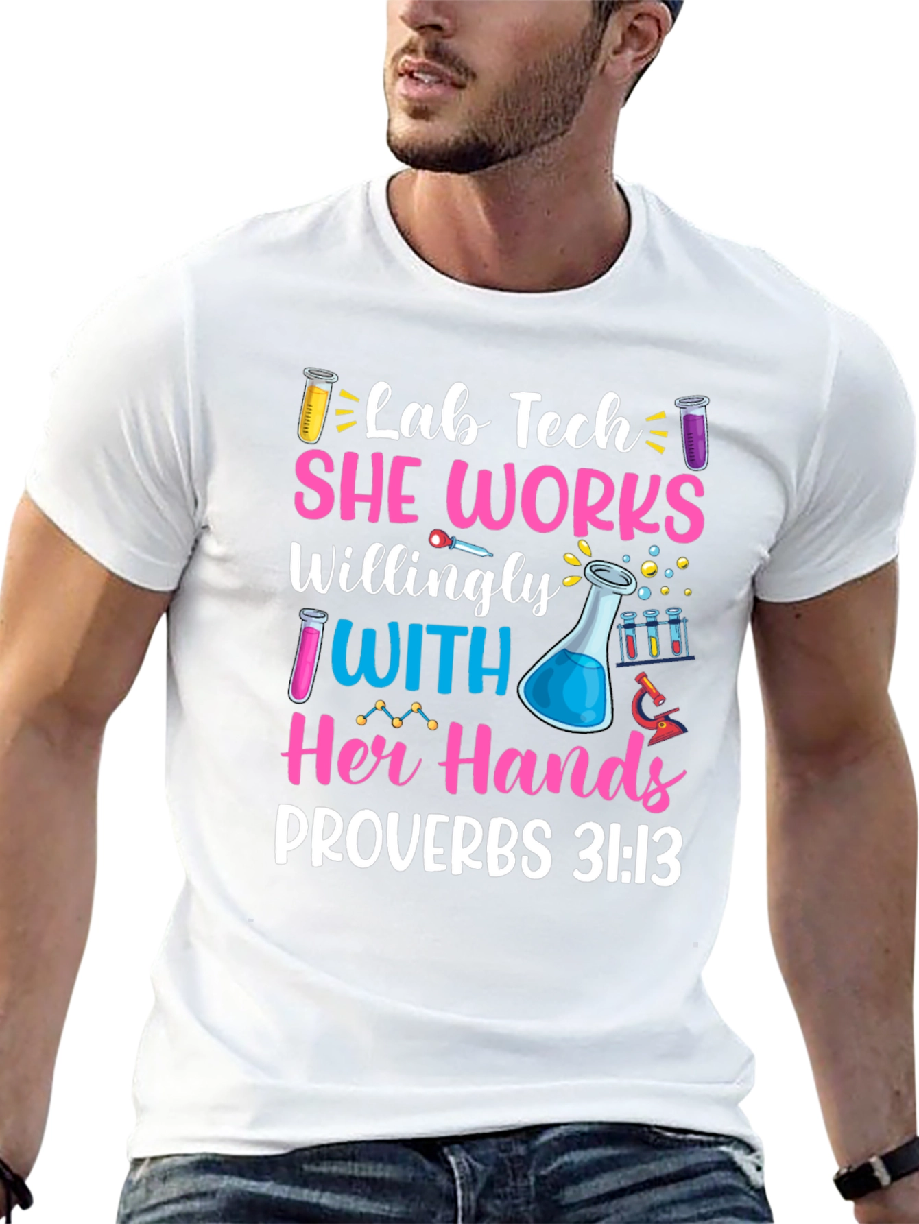 Lab Tech She Works Willingly T-Shirt Proverbs 31:13
