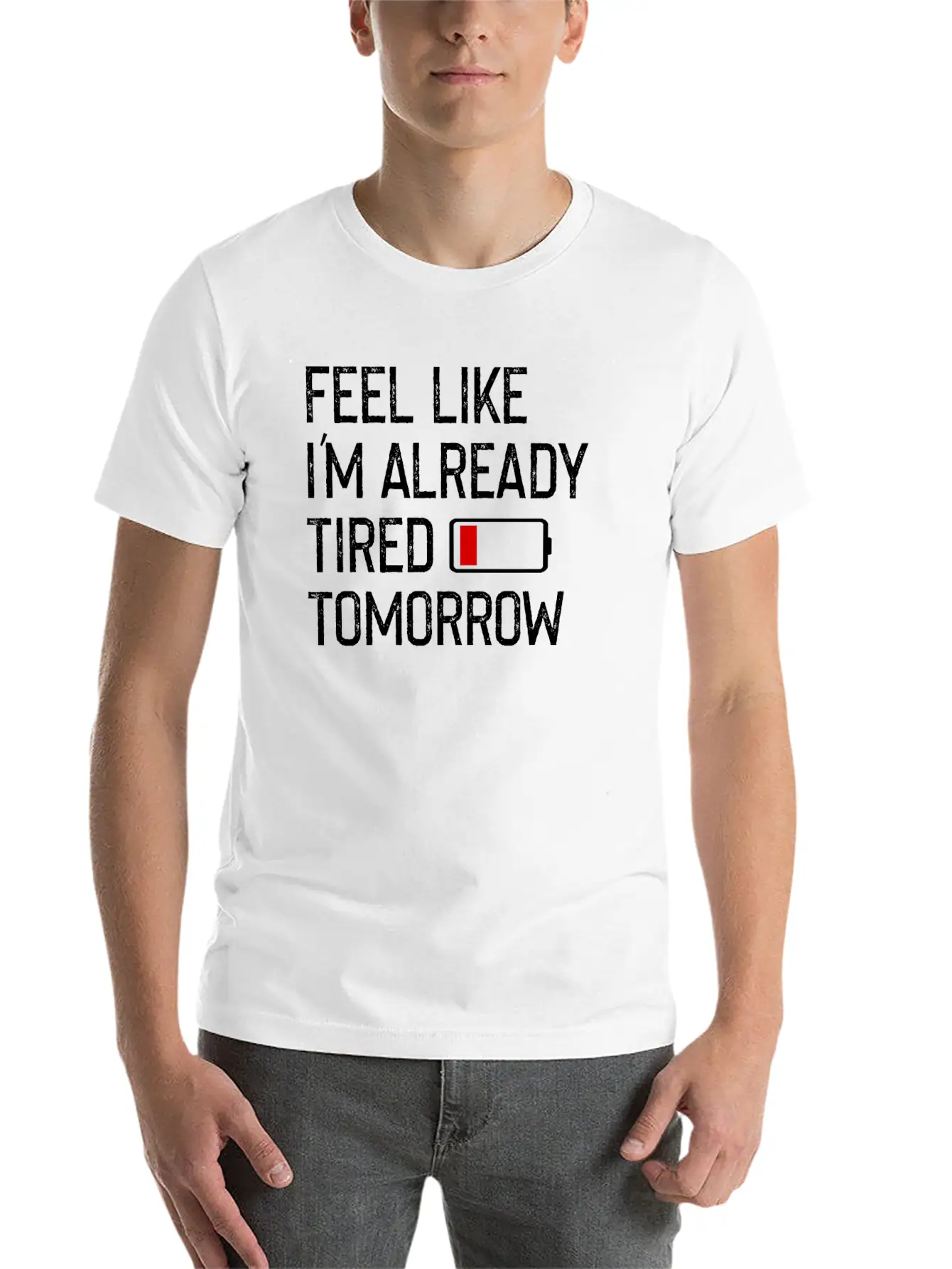 Feel Like I M Already Tired Tomorrow Shirt Basic Graphic T-Shirt – Daily Comfort In Soft Cotton