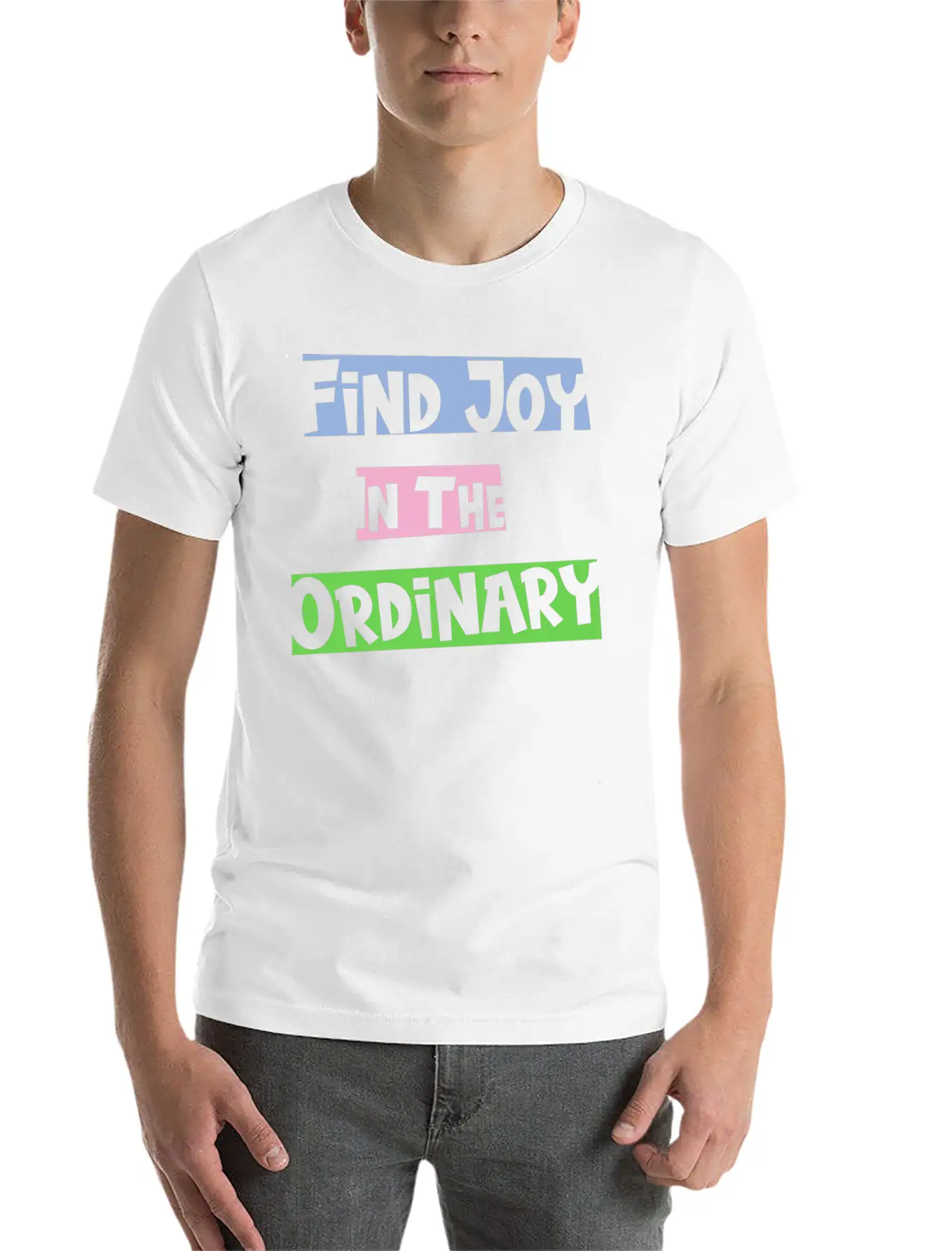 Find Joy In The Ordinary, Inspirational Quote Timeless Short Sleeve Tee – Comfy And Minimalist Design