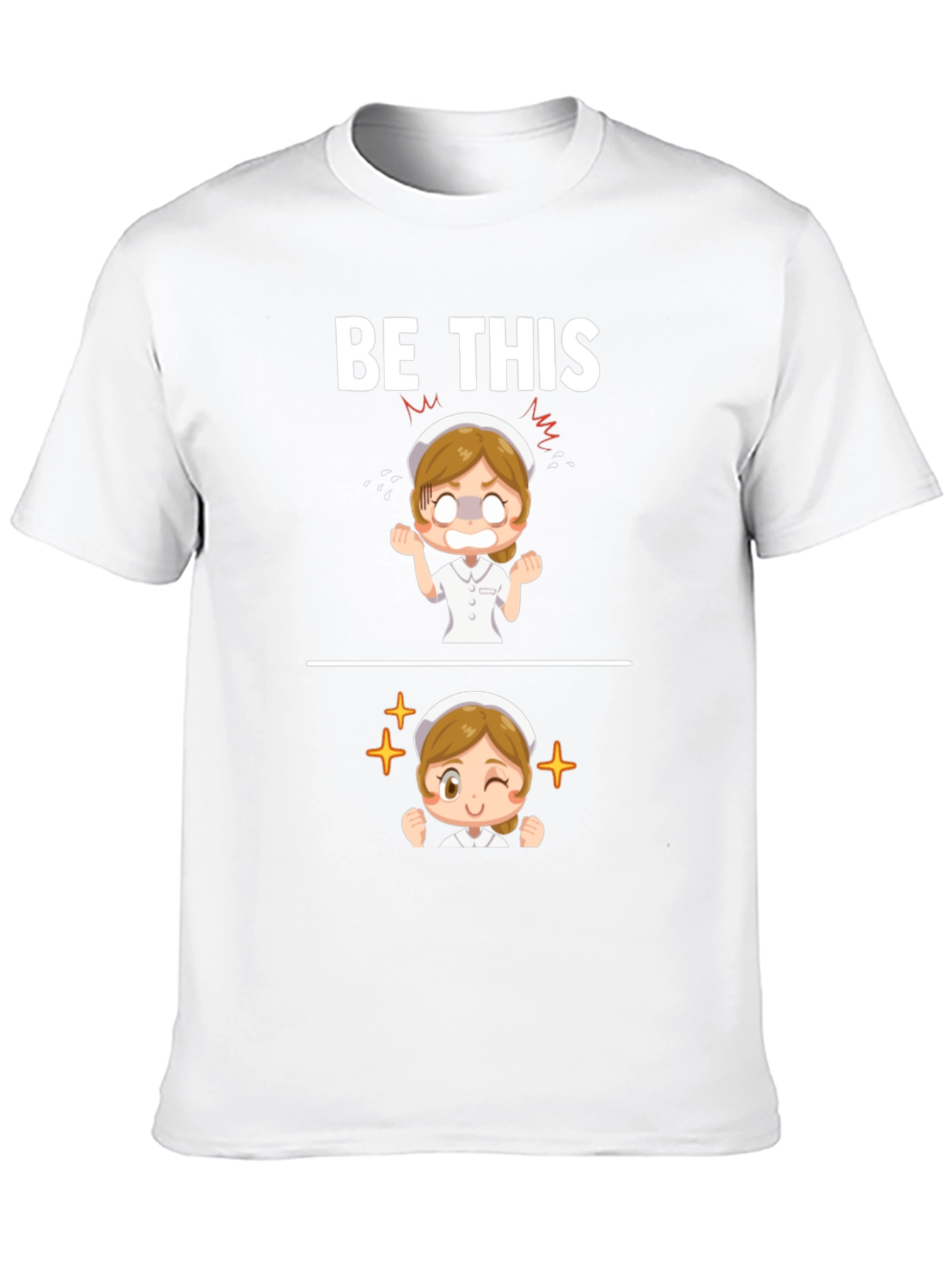 Funny Nurse T-Shirt - Be This Nurse Graphic Tee