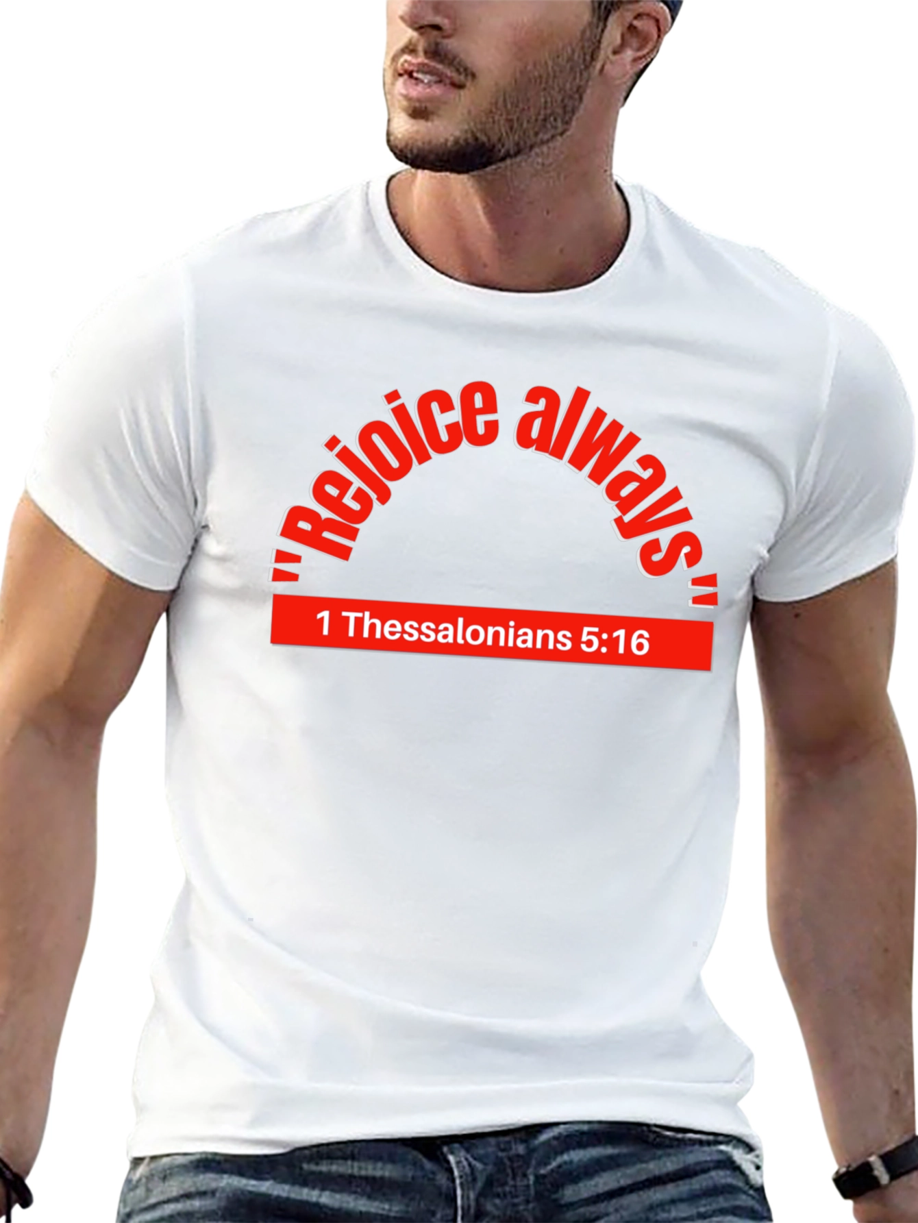 Rejoice Always T-Shirt - 1 Thessalonians 5:16