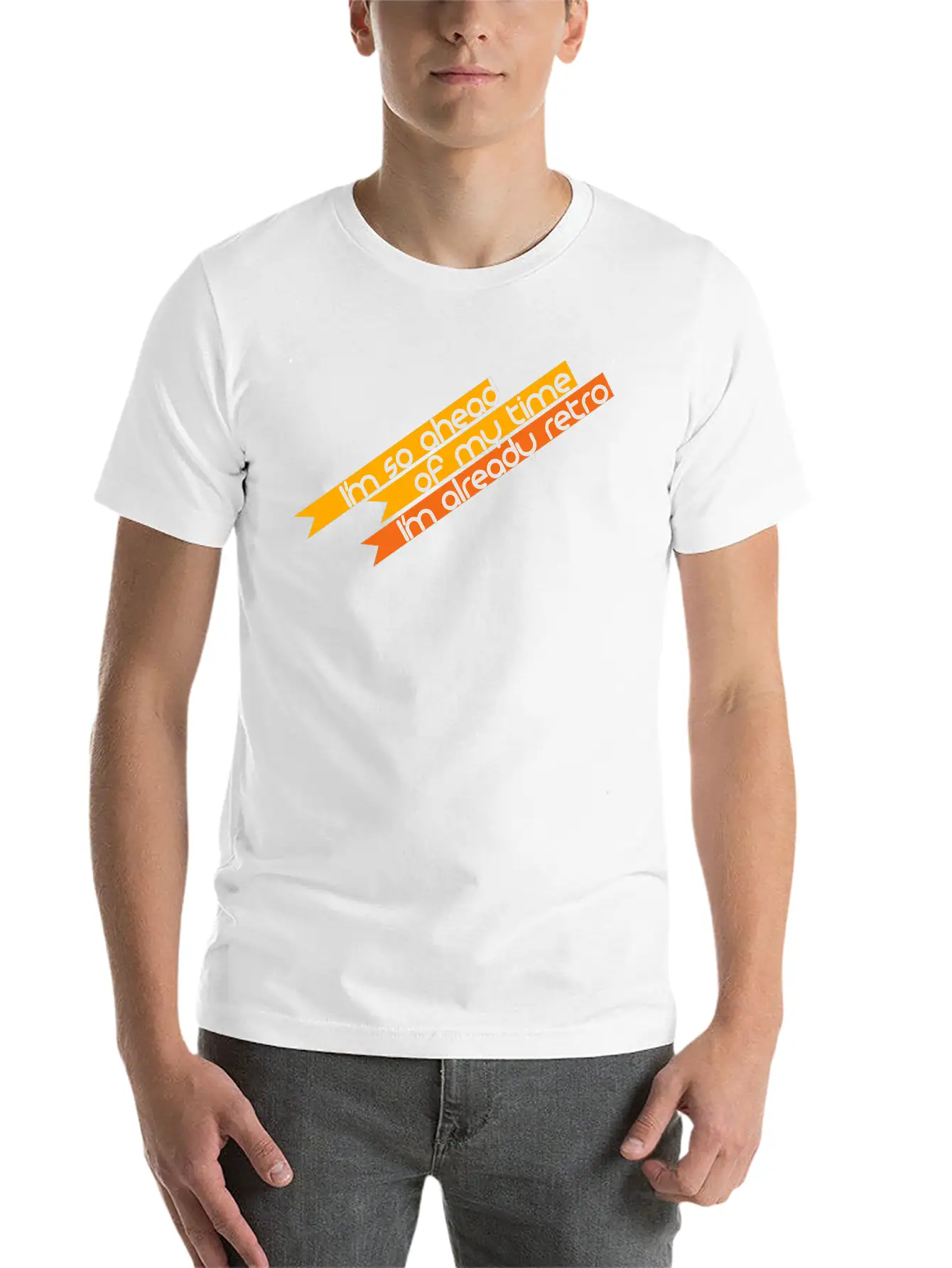 I Am So Advanced, Yet So Retro! Stylish Everyday T-Shirt – Unisex Basic Cotton Tee