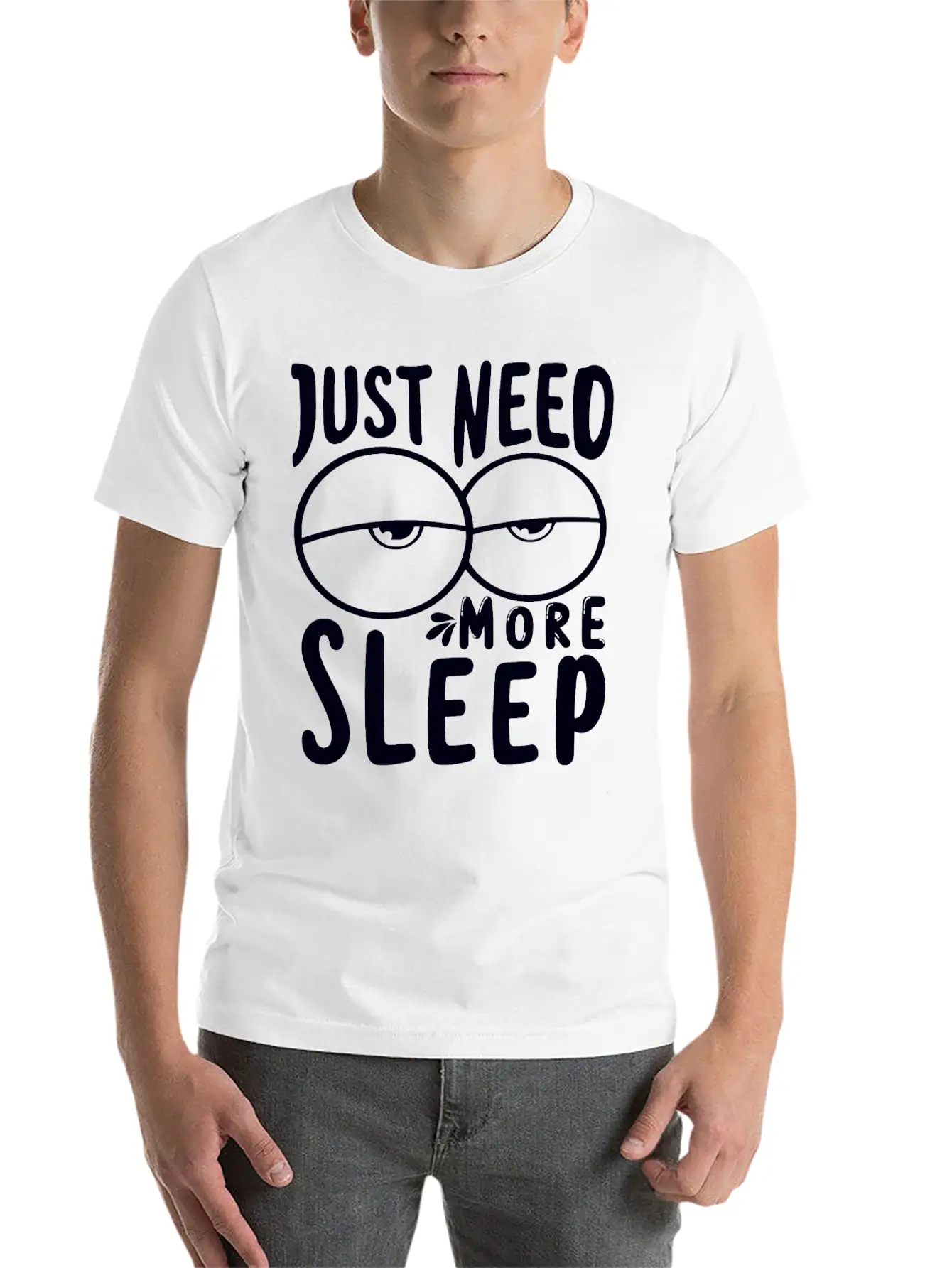 I Just Need More Sleep I Need To Sleep More Essential Unisex Summer Tee – Soft Cotton Casual Fit