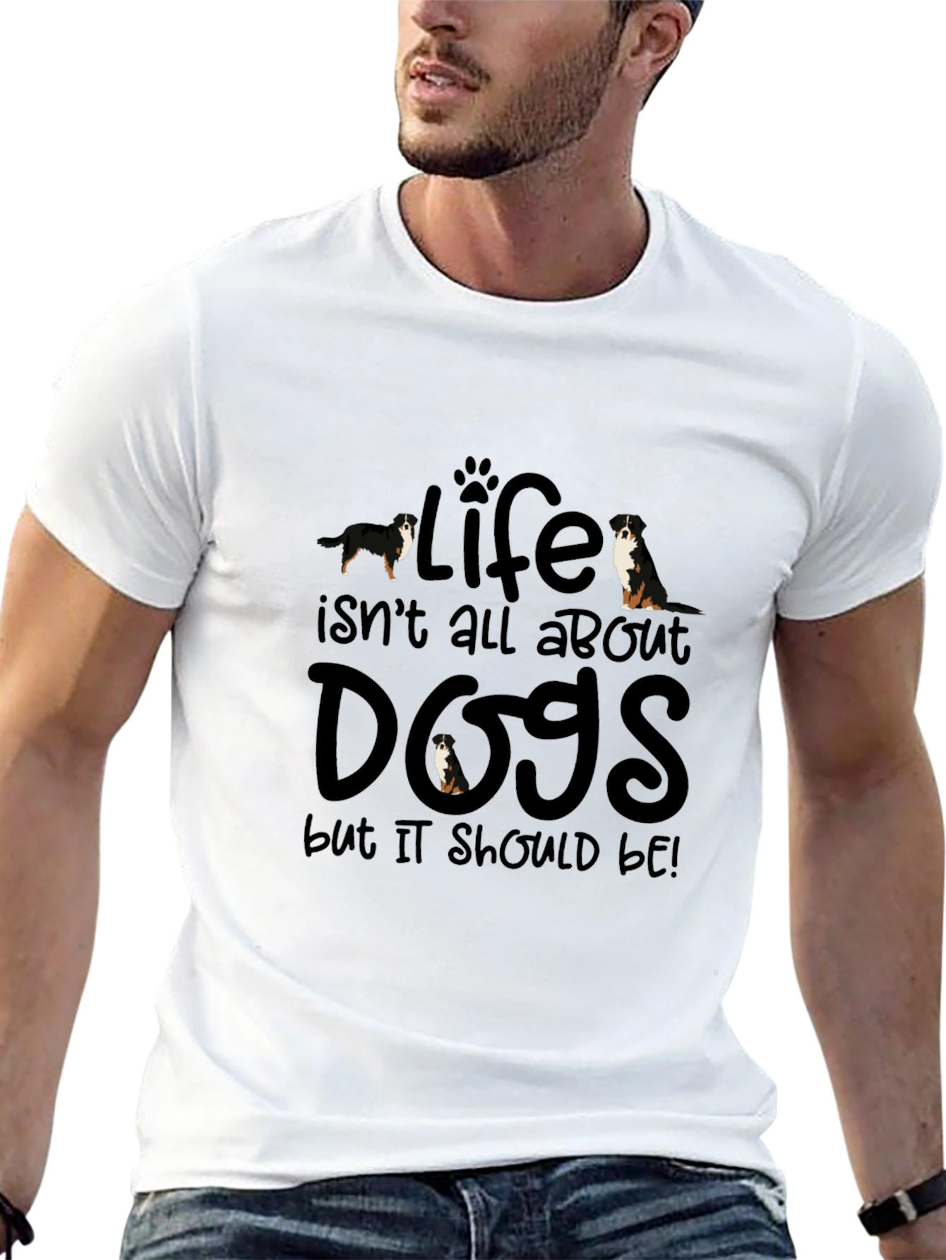 Dog Lover T-Shirt - Life Isnt All About Dogs!