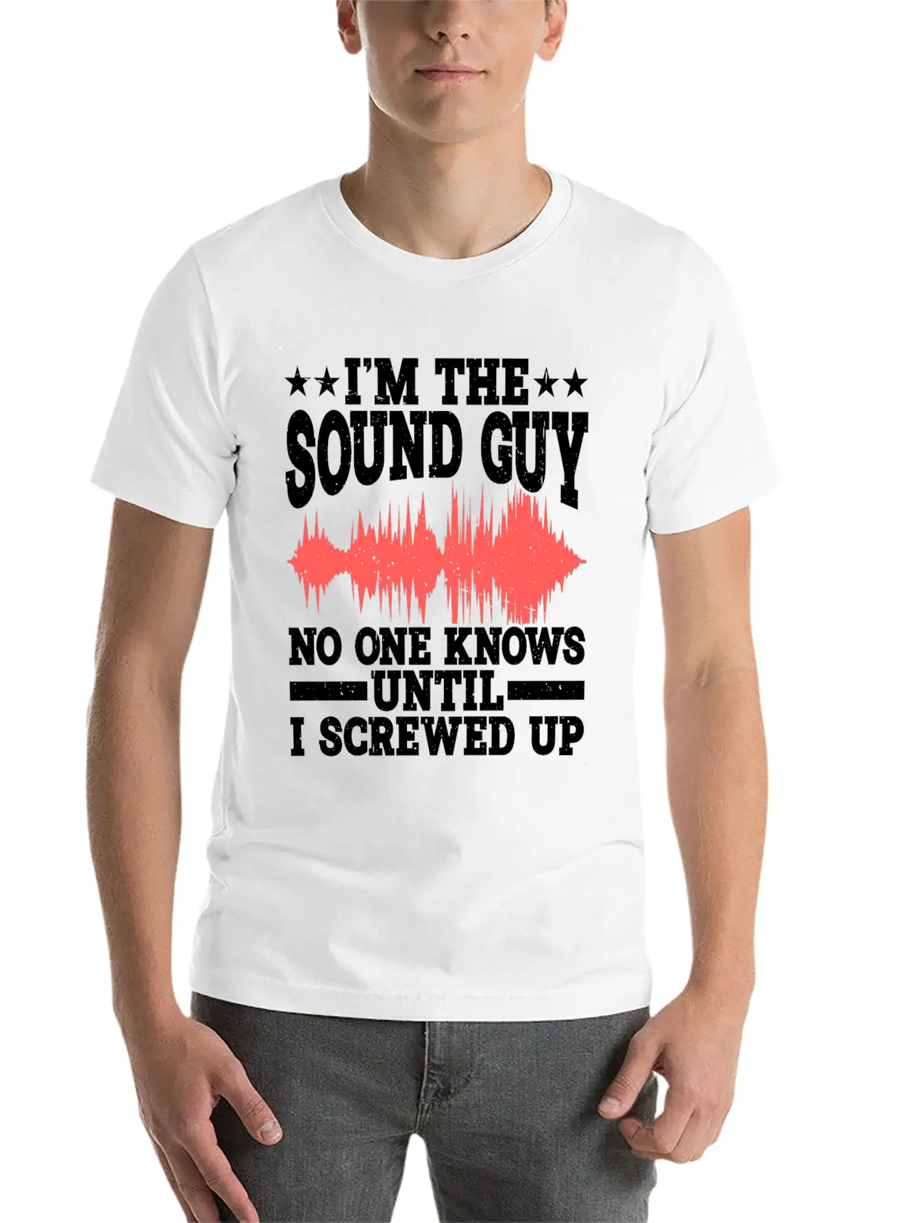 I'm The Sound Guy, No One Knows Until I Screwed Up Timeless Short Sleeve Tee – Comfy And Minimalist Design
