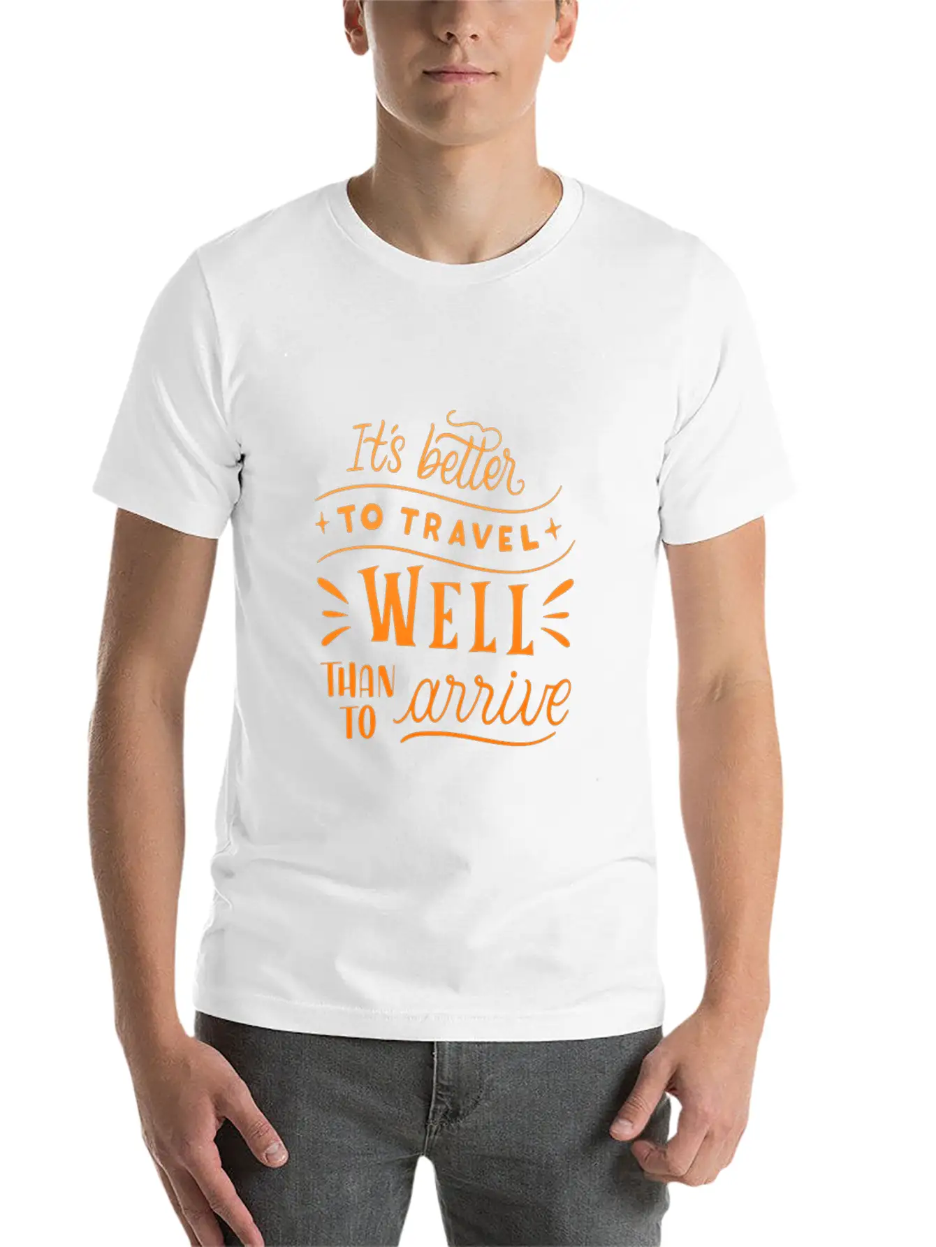 IT S BETTER TO TRAVEL WELL THAN TO ARRIVE Unisex Short Sleeve Soft Cotton T-Shirt – Casual Everyday Wear