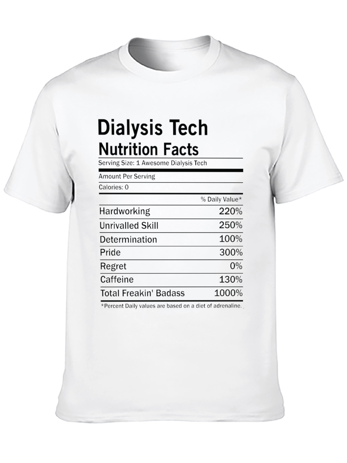 Dialysis Tech Nutrition Facts Funny T-Shirt