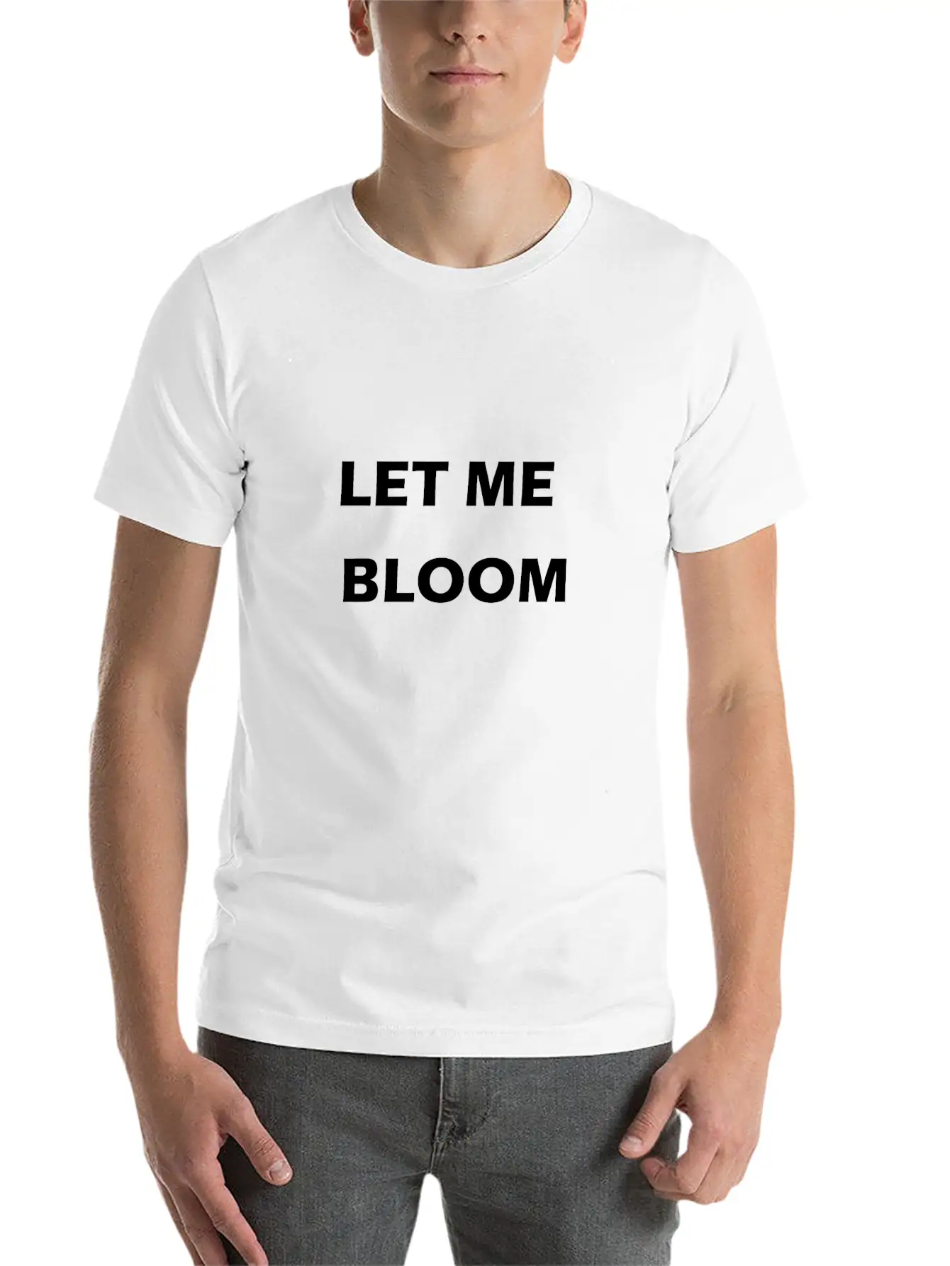 Let Me Bloom Stylish Everyday T-Shirt – Unisex Basic Cotton Tee